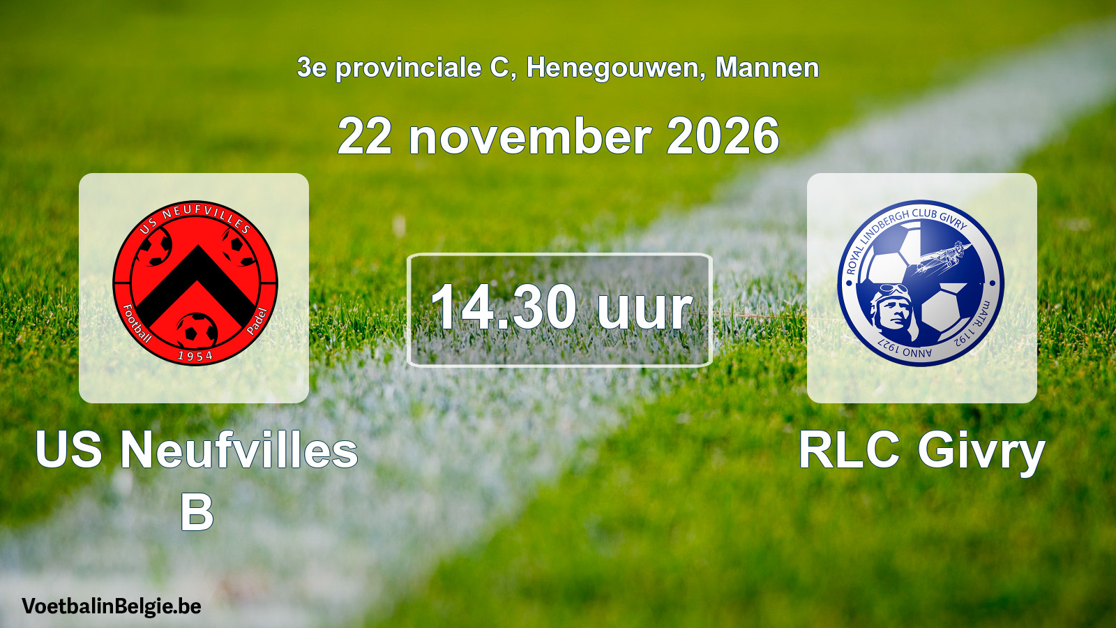 Geplande wedstrijd mannenvoetbal: US Neufvilles B - RLC Givry (22 november 2026)