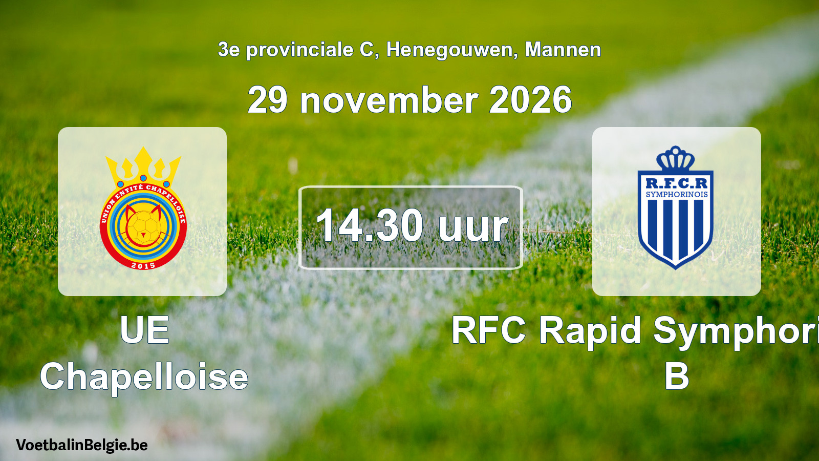 Geplande wedstrijd mannenvoetbal: UE Chapelloise - RFC Rapid Symphorinois B (29 november 2026)