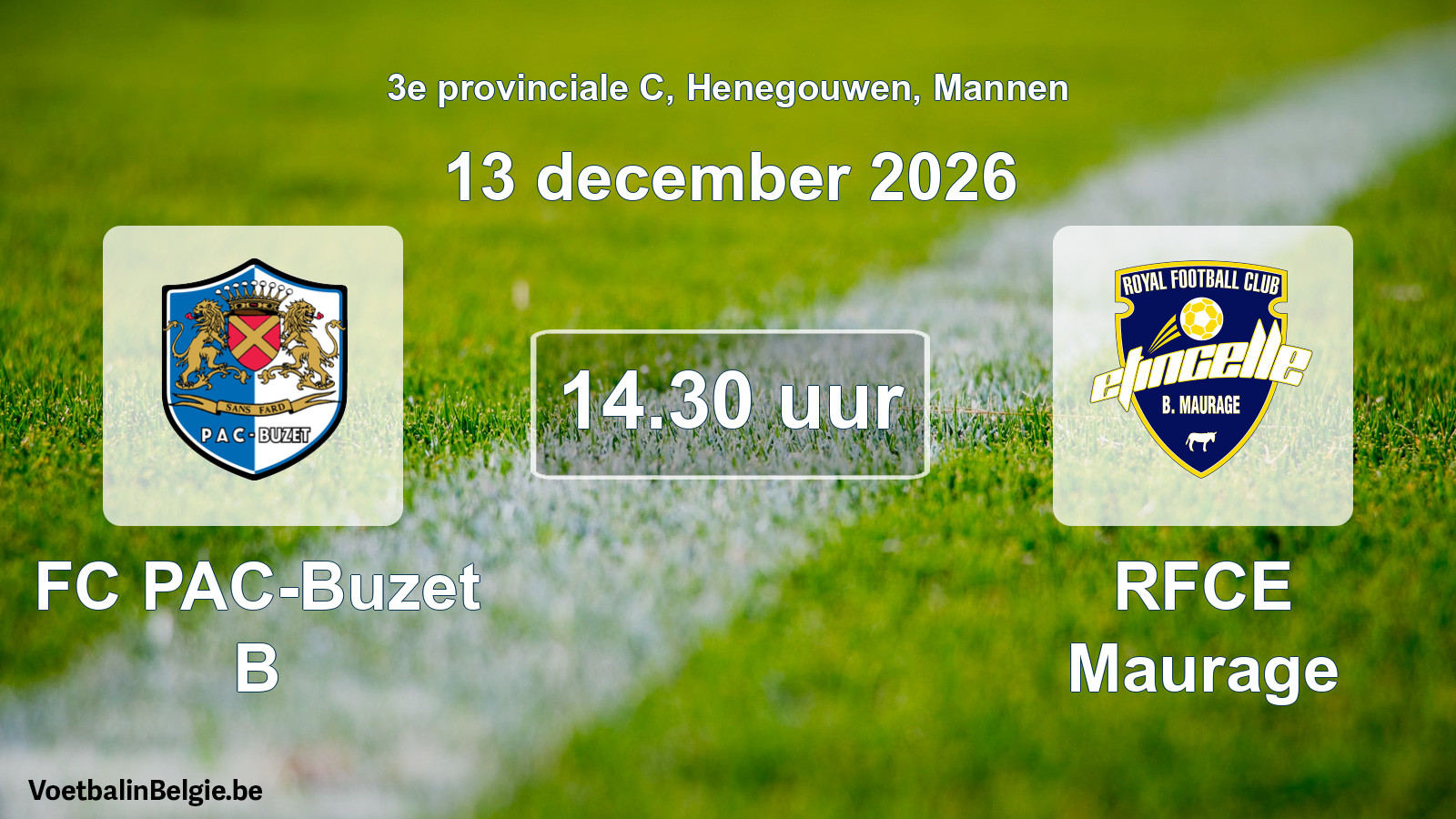 Geplande wedstrijd mannenvoetbal: FC PAC-Buzet B - RFCE Maurage (13 december 2026)
