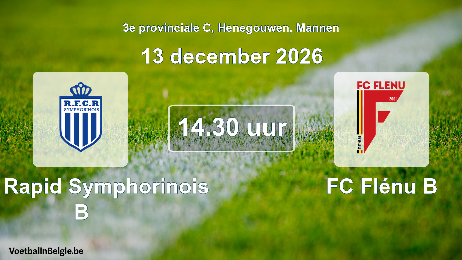 Geplande wedstrijd mannenvoetbal: RFC Rapid Symphorinois B - FC Flénu B (13 december 2026)