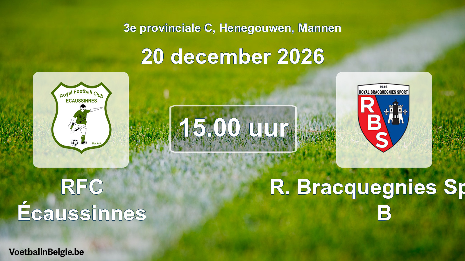 Geplande wedstrijd mannenvoetbal: RFC Écaussinnes - R. Bracquegnies Sport B (20 december 2026)