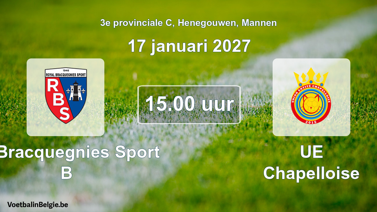 Geplande wedstrijd mannenvoetbal: R. Bracquegnies Sport B - UE Chapelloise (17 januari 2027)