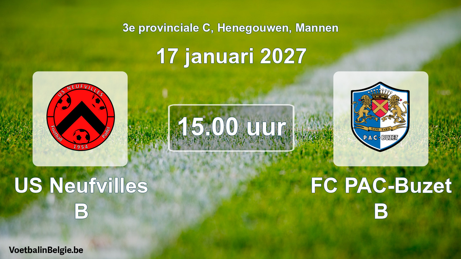 Geplande wedstrijd mannenvoetbal: US Neufvilles B - FC PAC-Buzet B (17 januari 2027)