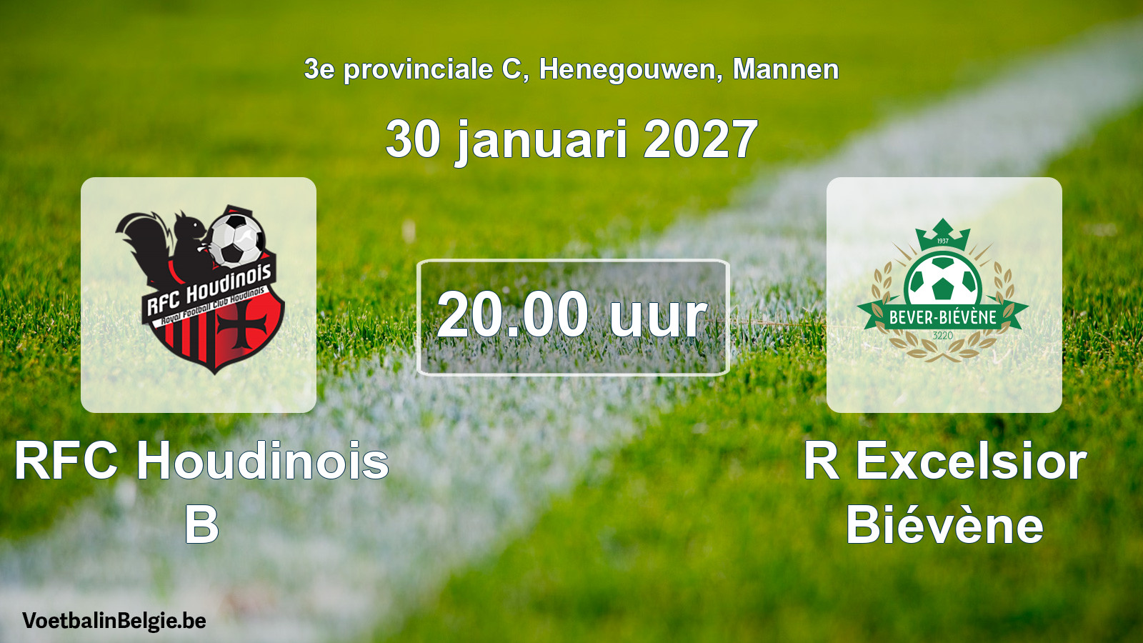 Geplande wedstrijd mannenvoetbal: RFC Houdinois B - R Excelsior Biévène (30 januari 2027)