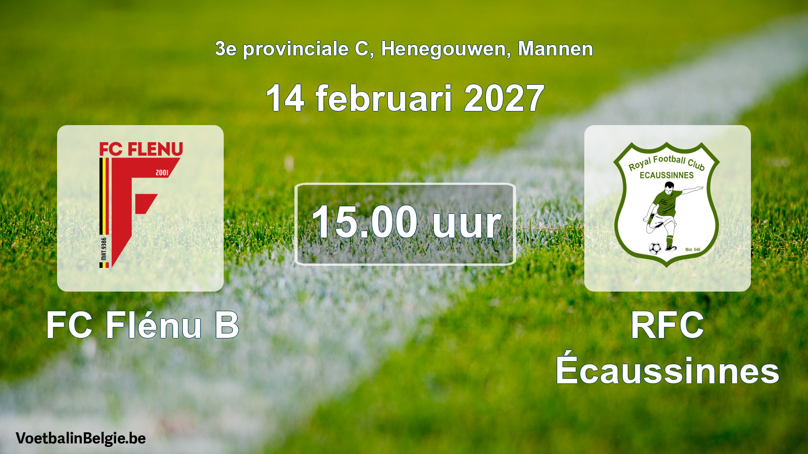 Geplande wedstrijd mannenvoetbal: FC Flénu B - RFC Écaussinnes (14 februari 2027)