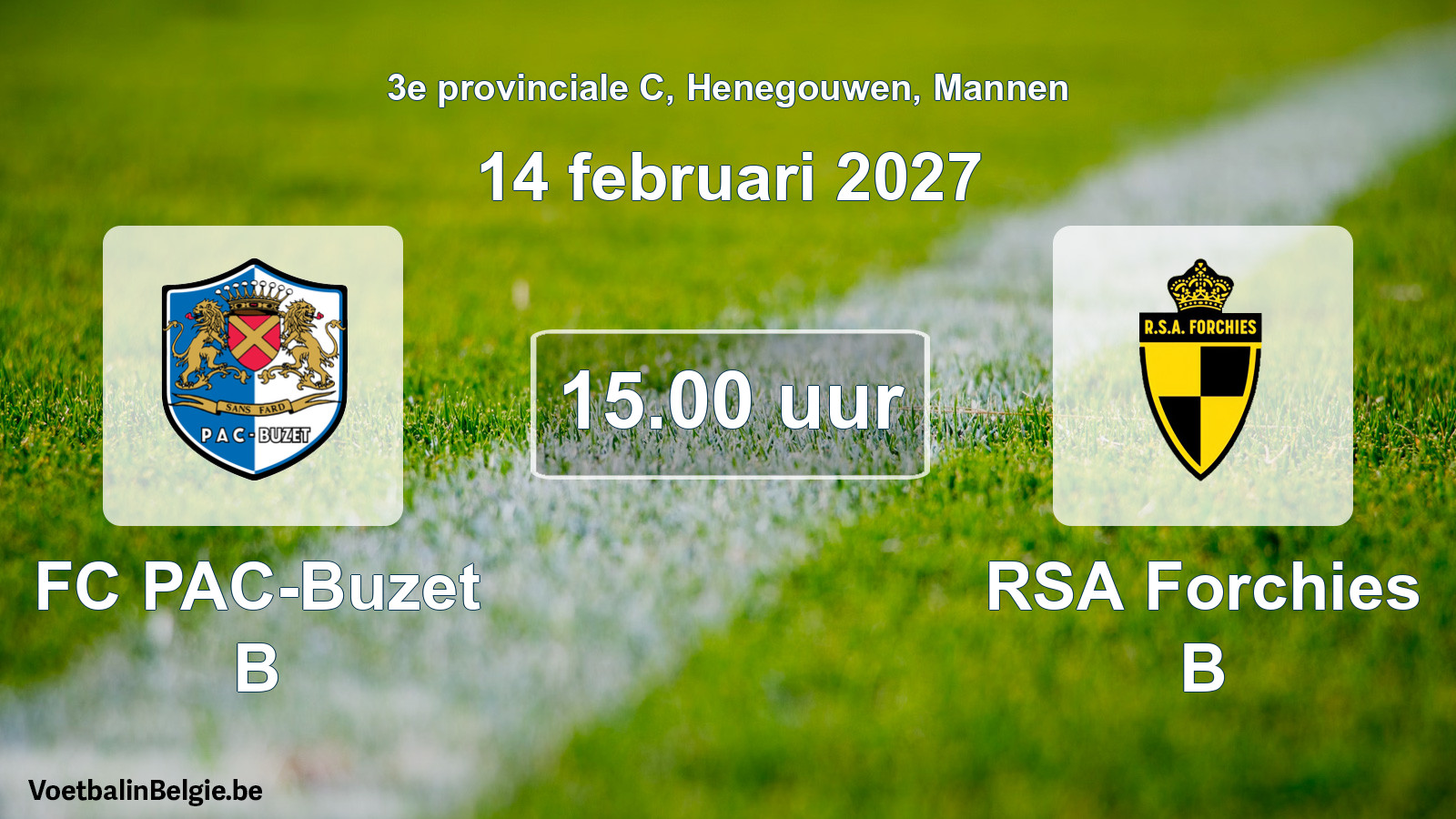 Geplande wedstrijd mannenvoetbal: FC PAC-Buzet B - RSA Forchies B (14 februari 2027)