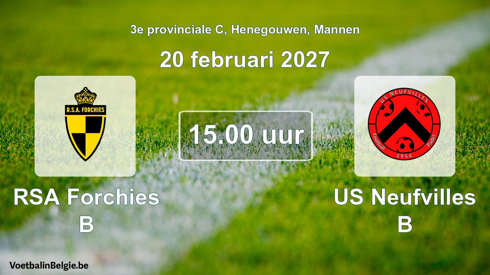Match prévu football hommes: RSA Forchies B - US Neufvilles B (20 février 2027)
