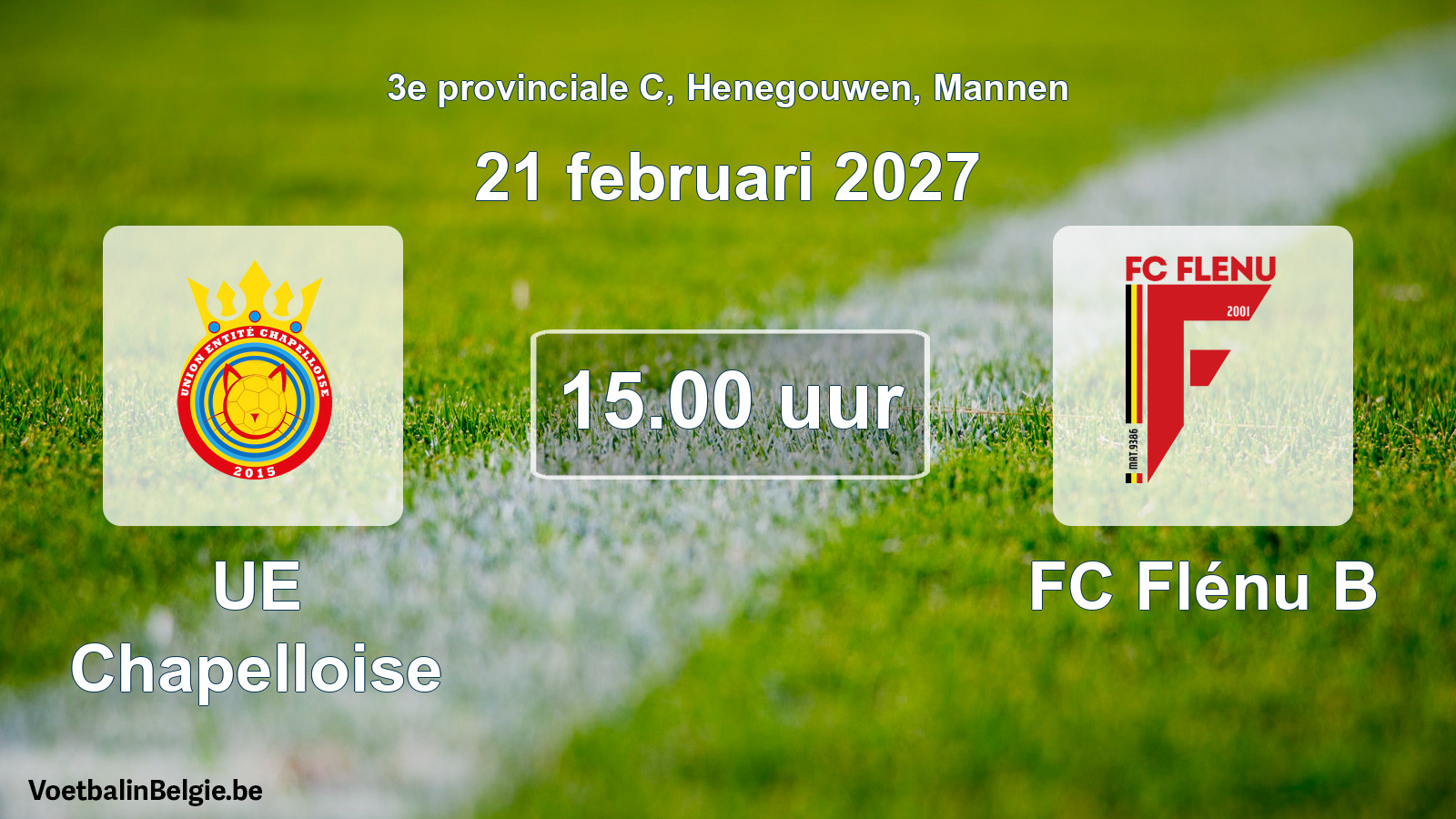 Geplande wedstrijd mannenvoetbal: UE Chapelloise - FC Flénu B (21 februari 2027)