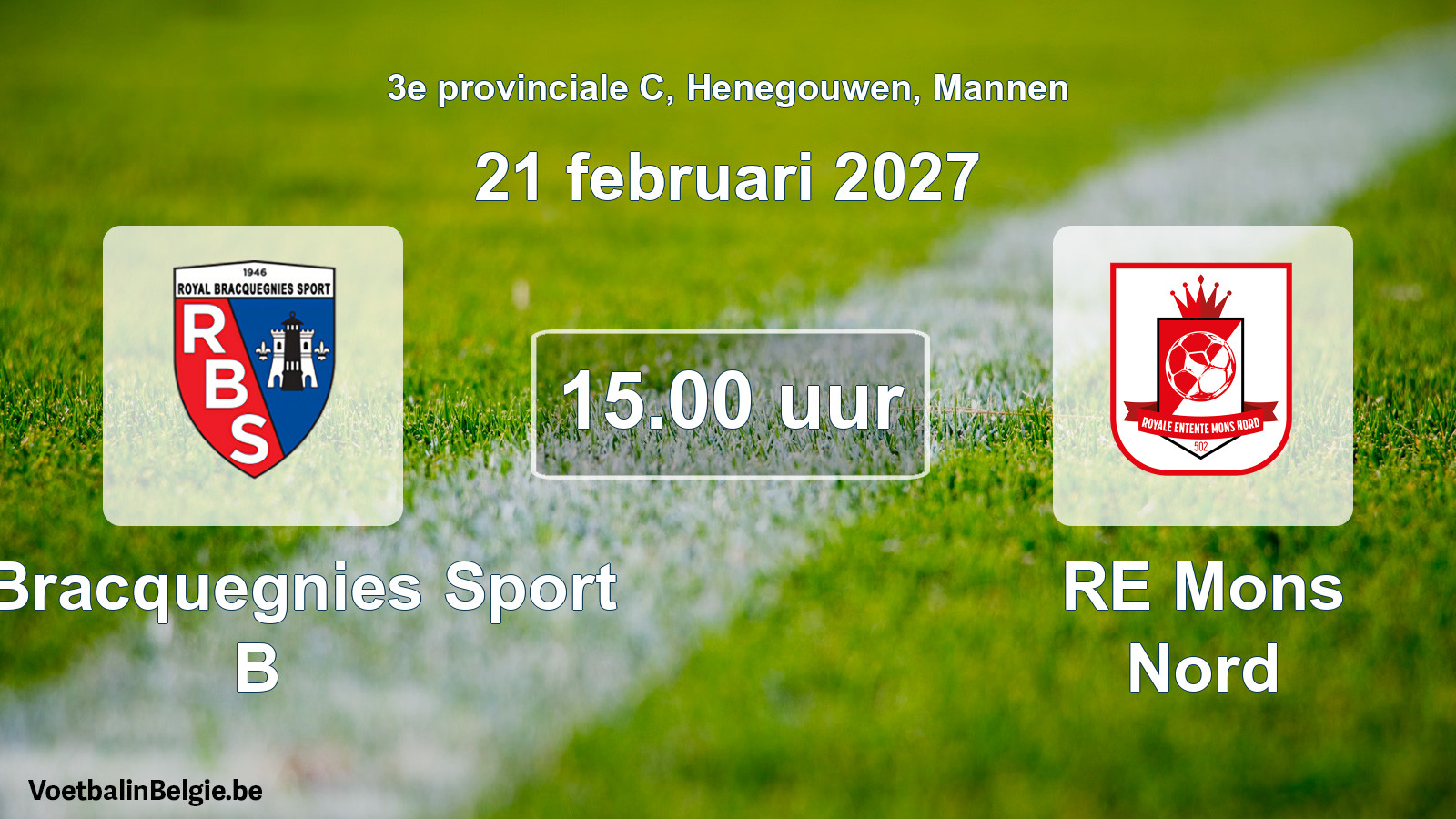Geplande wedstrijd mannenvoetbal: R. Bracquegnies Sport B - RE Mons Nord (21 februari 2027)