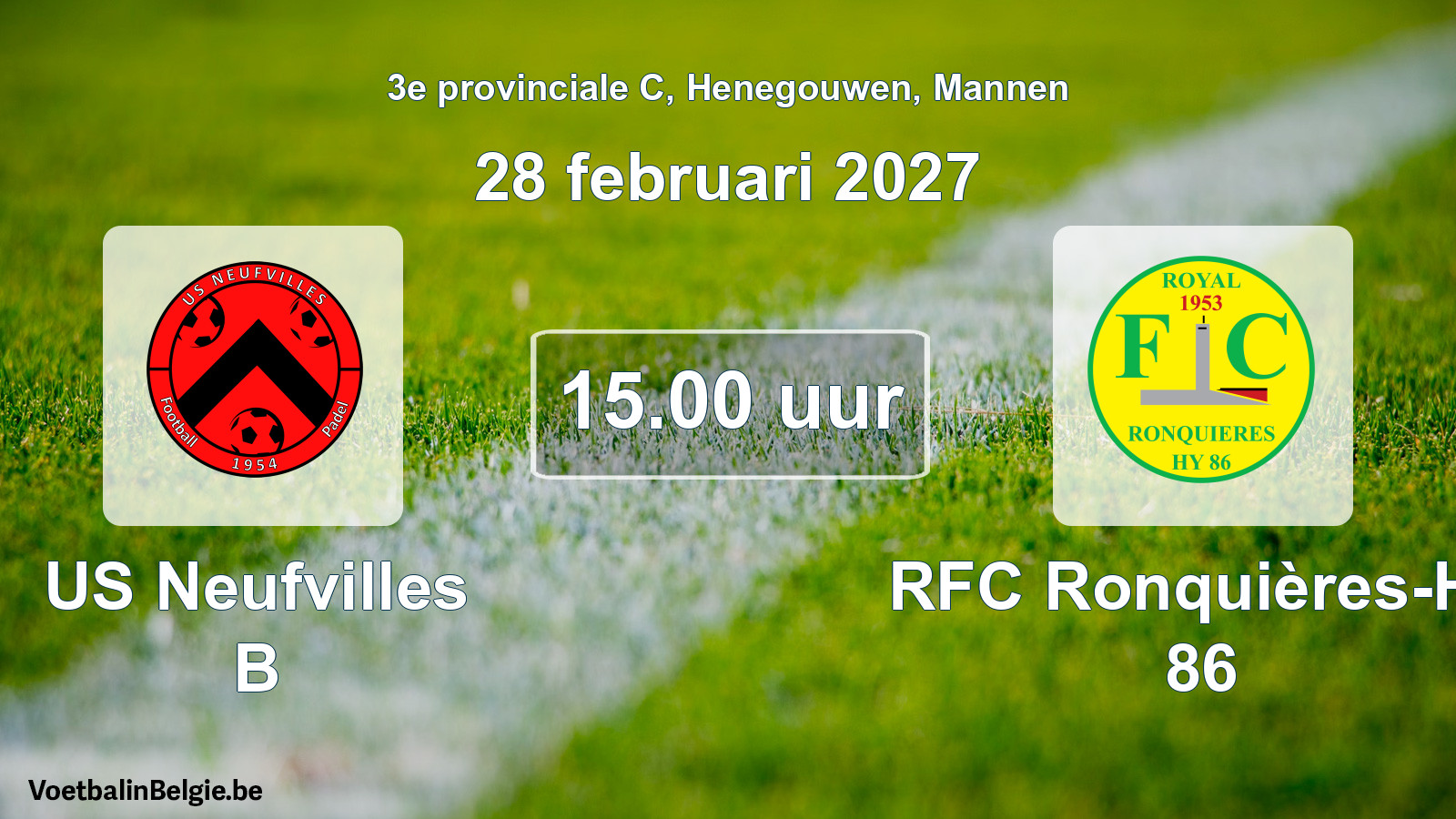 Geplande wedstrijd mannenvoetbal: US Neufvilles B - RFC Ronquières-Hy 86 (28 februari 2027)