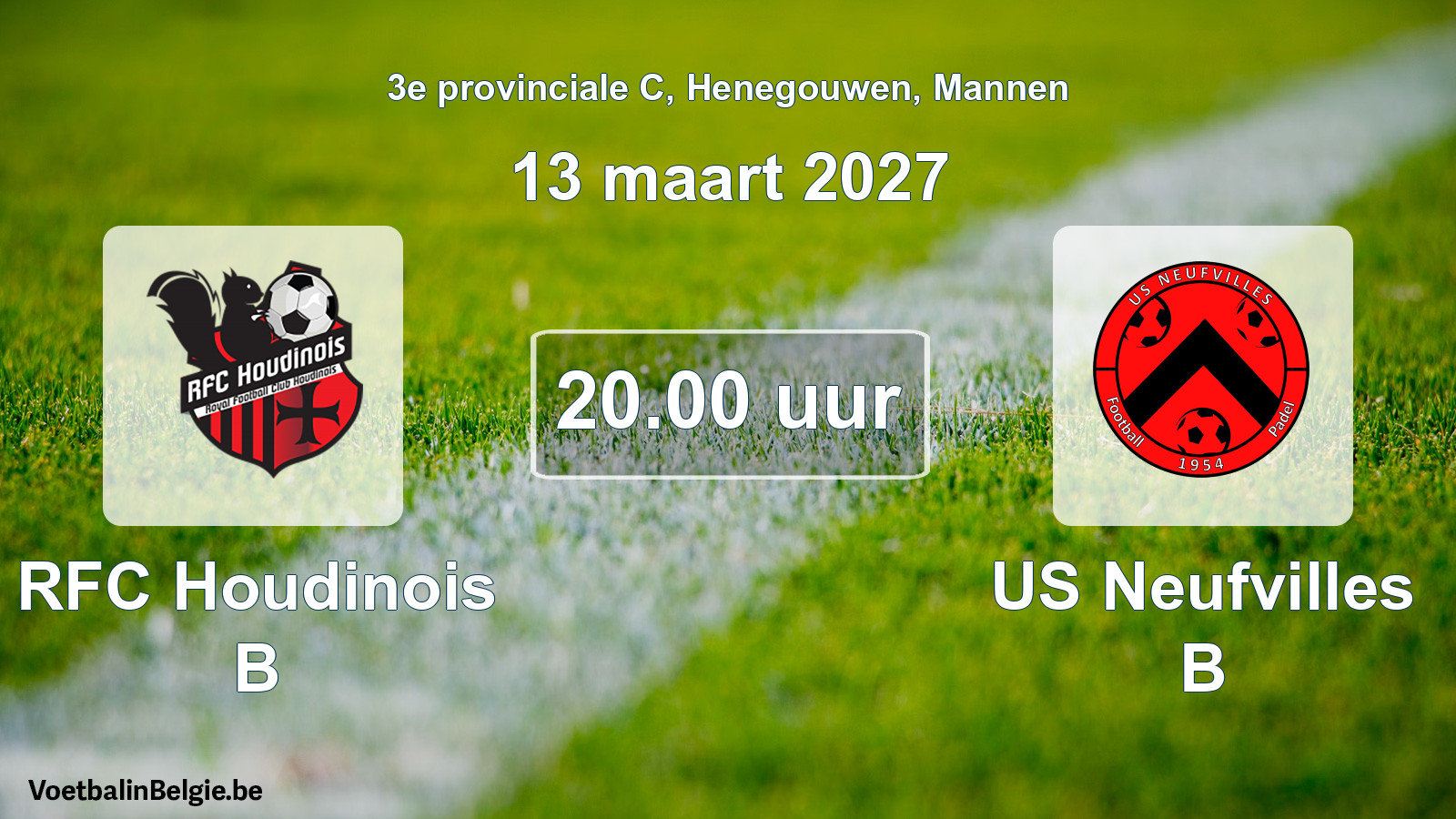 Geplande wedstrijd mannenvoetbal: RFC Houdinois B - US Neufvilles B (13 maart 2027)