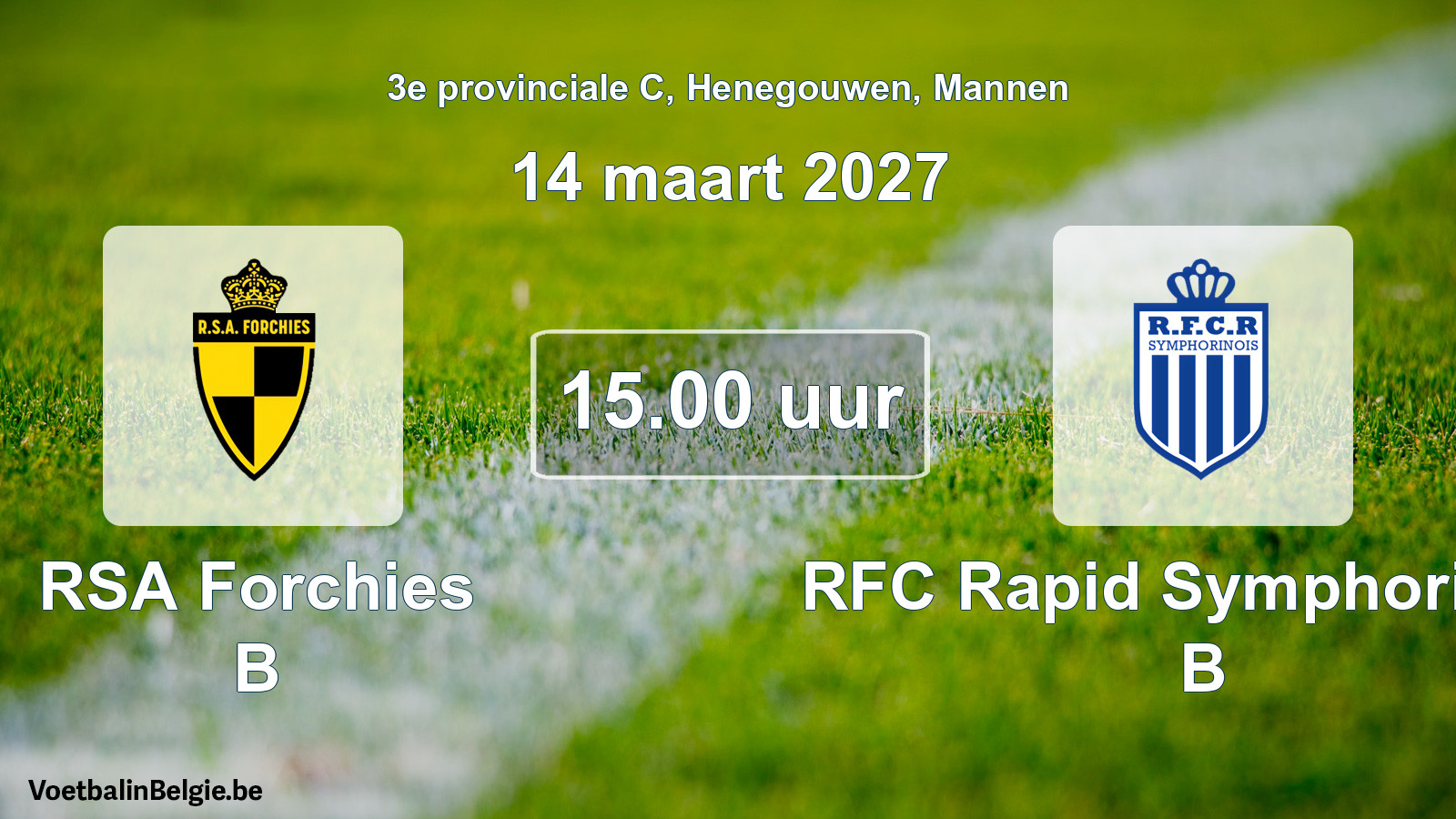 Geplande wedstrijd mannenvoetbal: RSA Forchies B - RFC Rapid Symphorinois B (14 maart 2027)