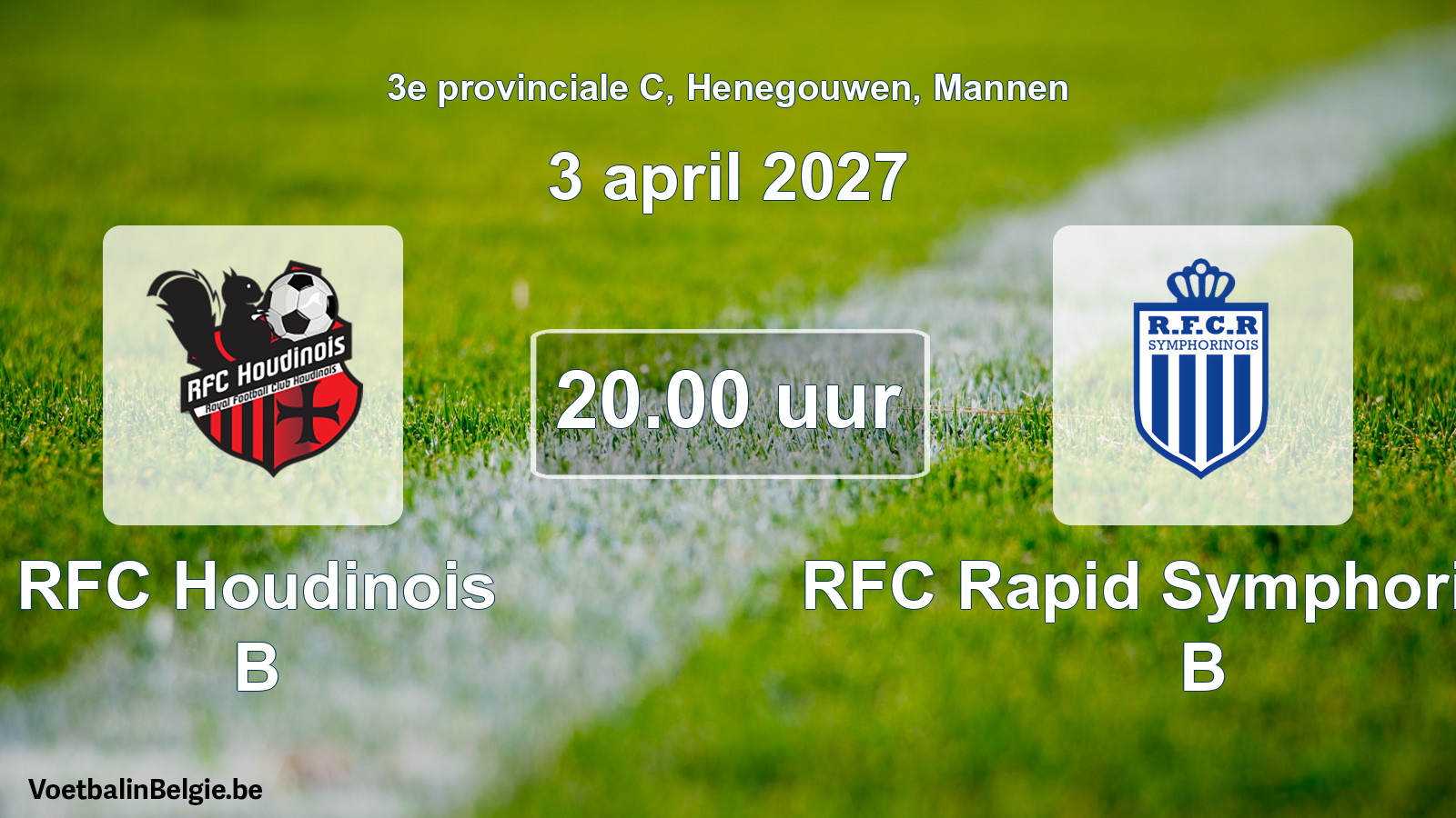 Geplande wedstrijd mannenvoetbal: RFC Houdinois B - RFC Rapid Symphorinois B (3 april 2027)