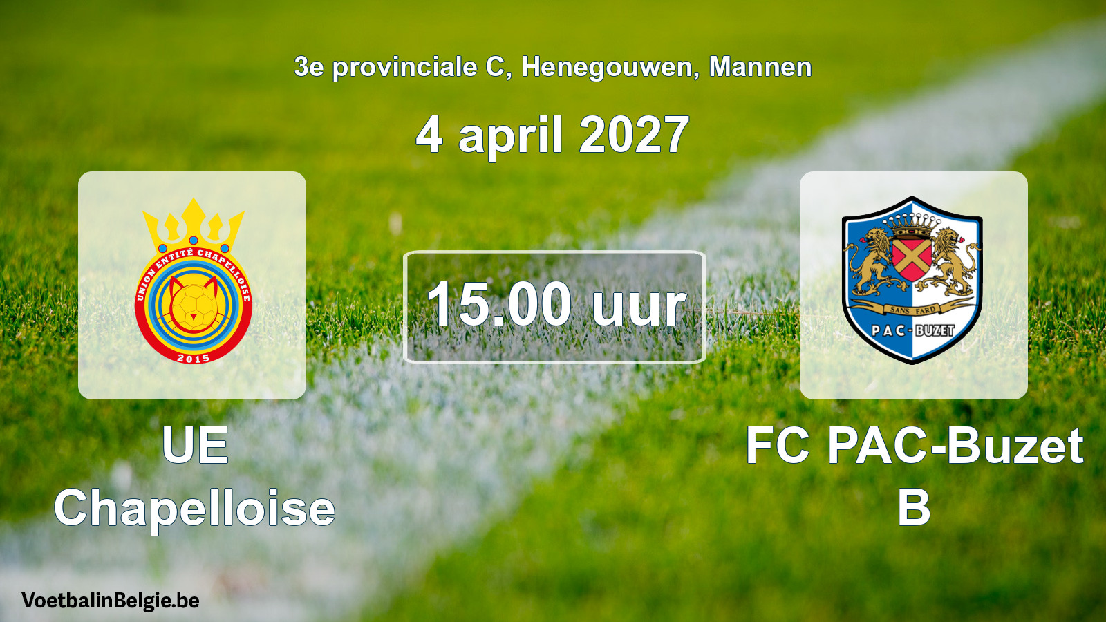 Geplande wedstrijd mannenvoetbal: UE Chapelloise - FC PAC-Buzet B (4 april 2027)