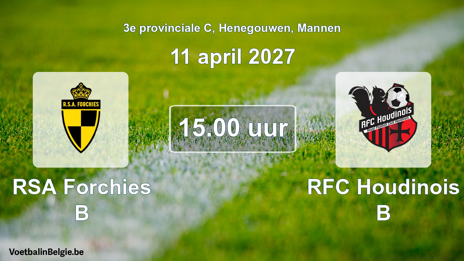 Geplande wedstrijd mannenvoetbal: RSA Forchies B - RFC Houdinois B (11 april 2027)