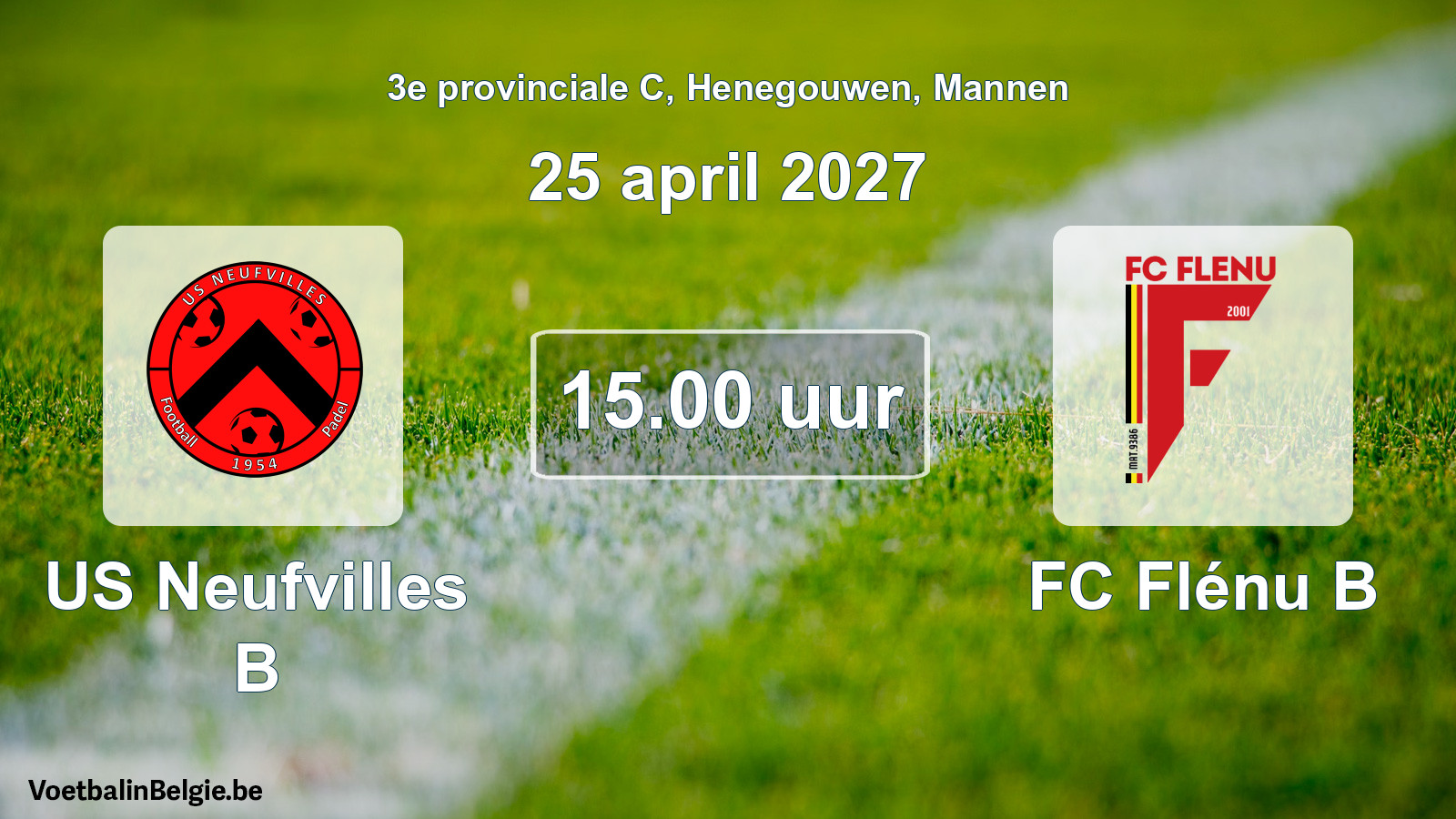 Geplande wedstrijd mannenvoetbal: US Neufvilles B - FC Flénu B (25 april 2027)