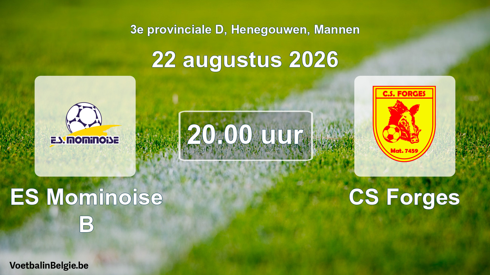 Geplande wedstrijd mannenvoetbal: ES Mominoise B - CS Forges (22 augustus 2026)