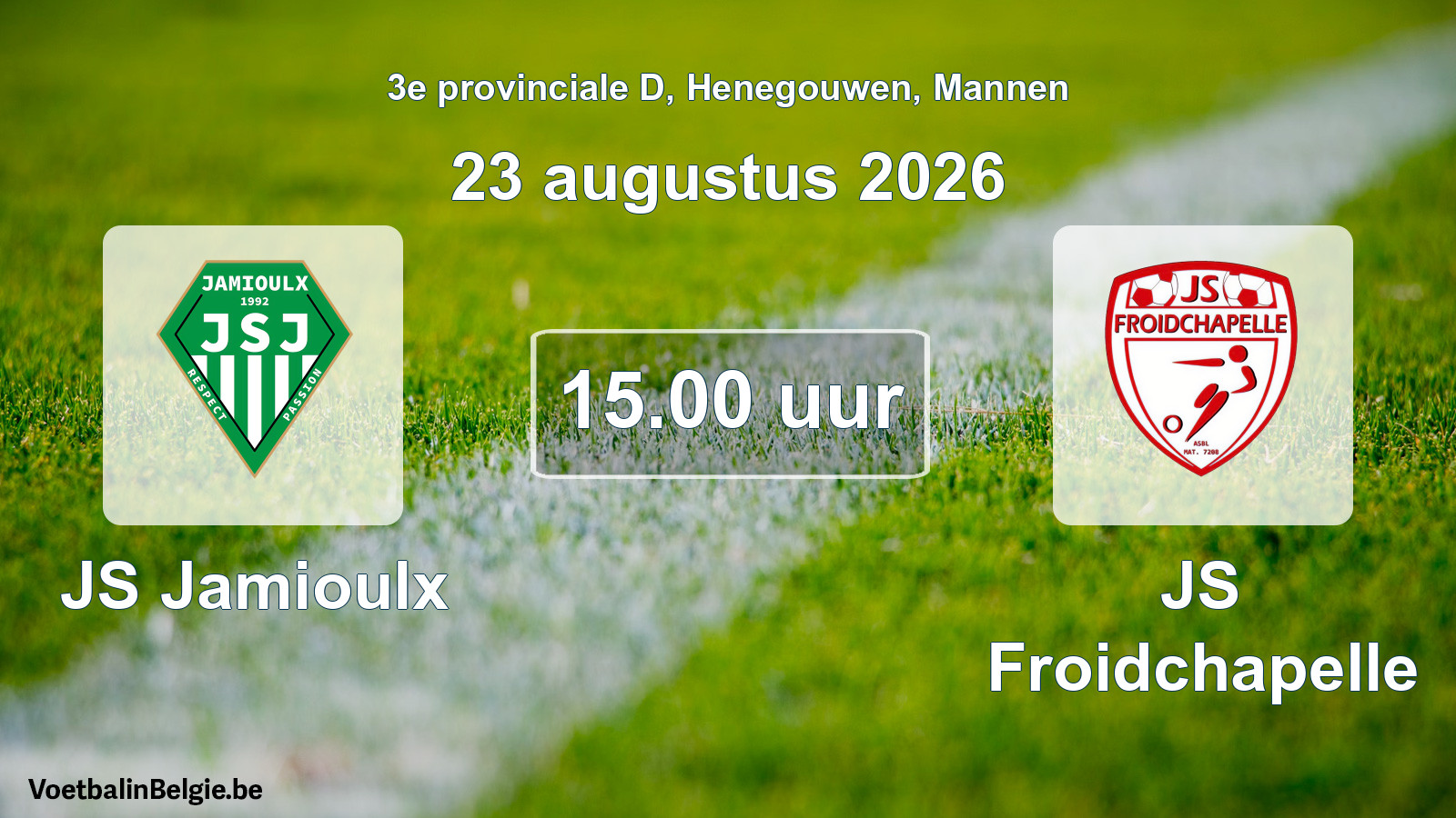 Geplande wedstrijd mannenvoetbal: JS Jamioulx - JS Froidchapelle (23 augustus 2026)