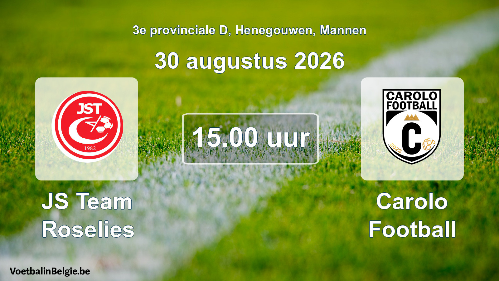 Geplande wedstrijd mannenvoetbal: JS Team Roselies - Carolo Football (30 augustus 2026)