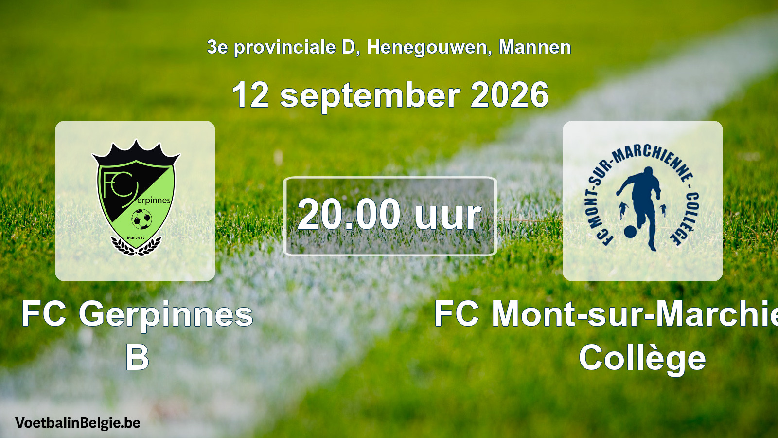 Geplantes Spiel männer-Fußball: FC Gerpinnes B - FC Mont-sur-Marchienne Collège (12 September 2026)
