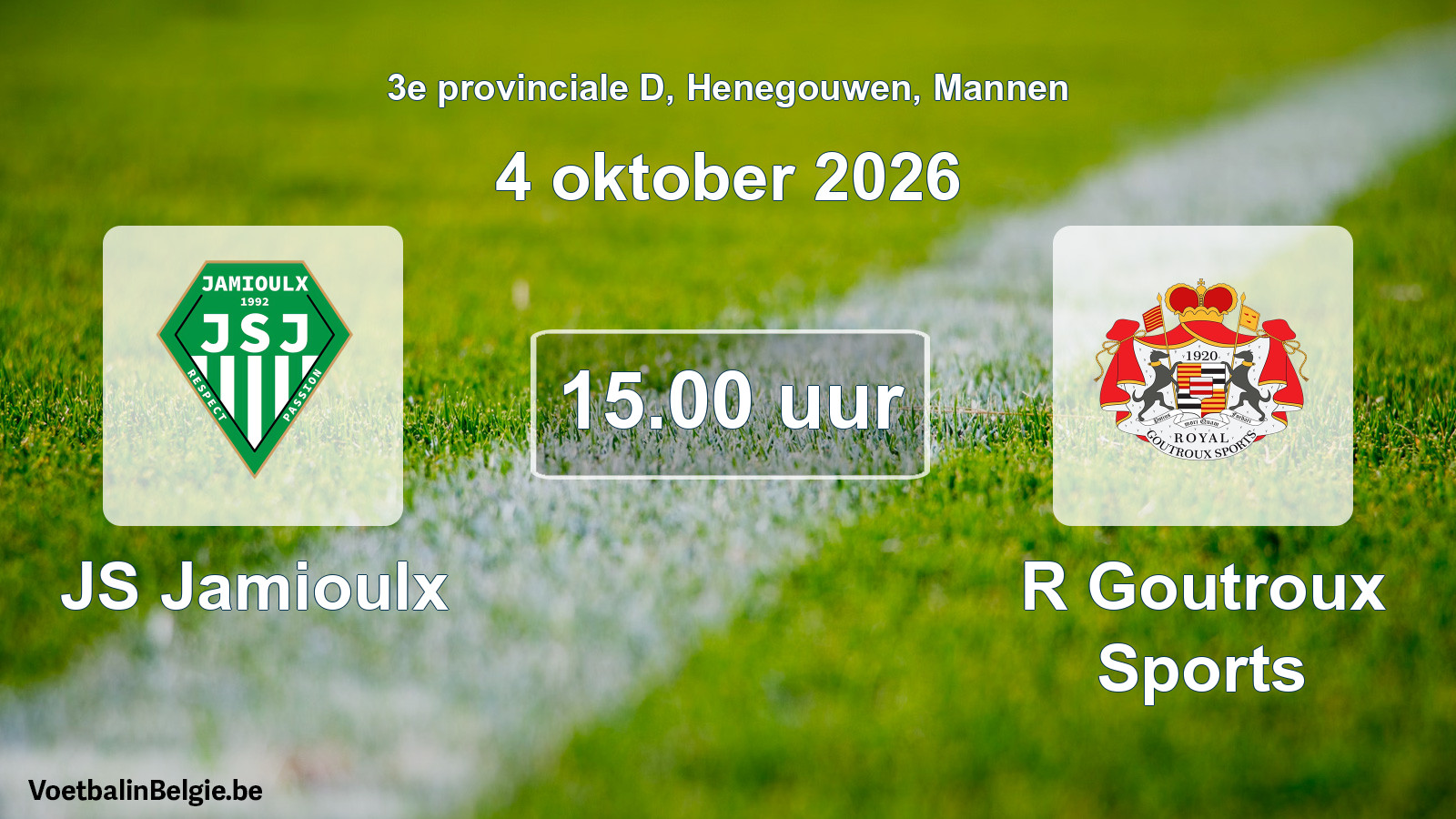 Geplande wedstrijd mannenvoetbal: JS Jamioulx - R Goutroux Sports (4 oktober 2026)
