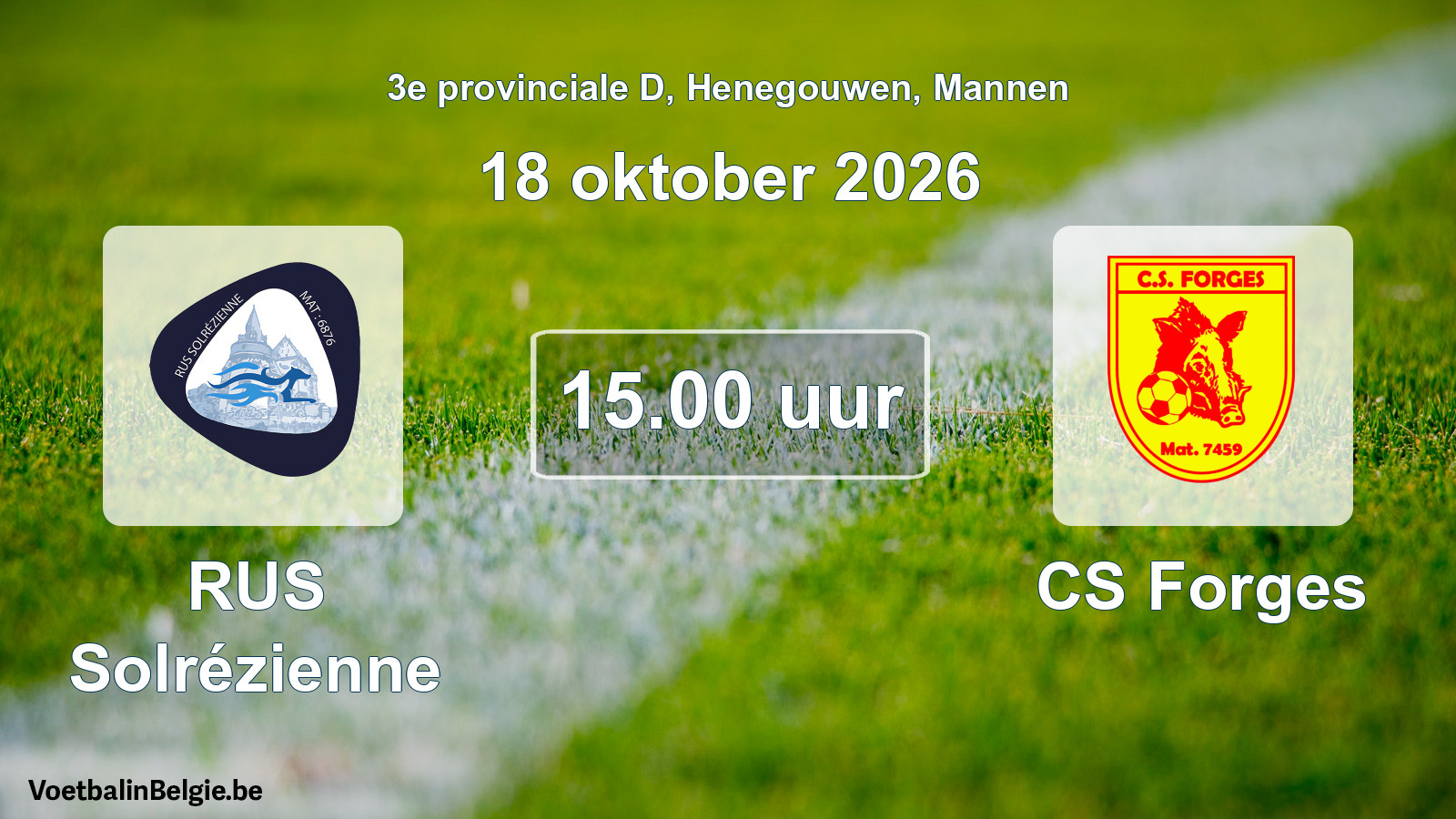 Scheduled match men football: RUS Solrézienne - CS Forges (18 October 2026)