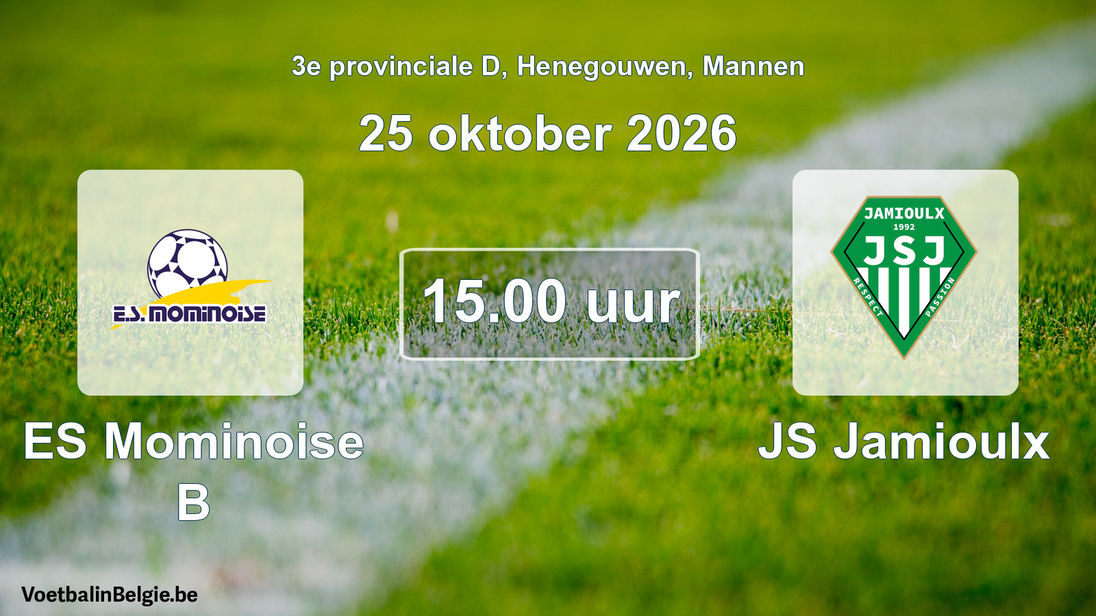 Geplande wedstrijd mannenvoetbal: ES Mominoise B - JS Jamioulx (25 oktober 2026)