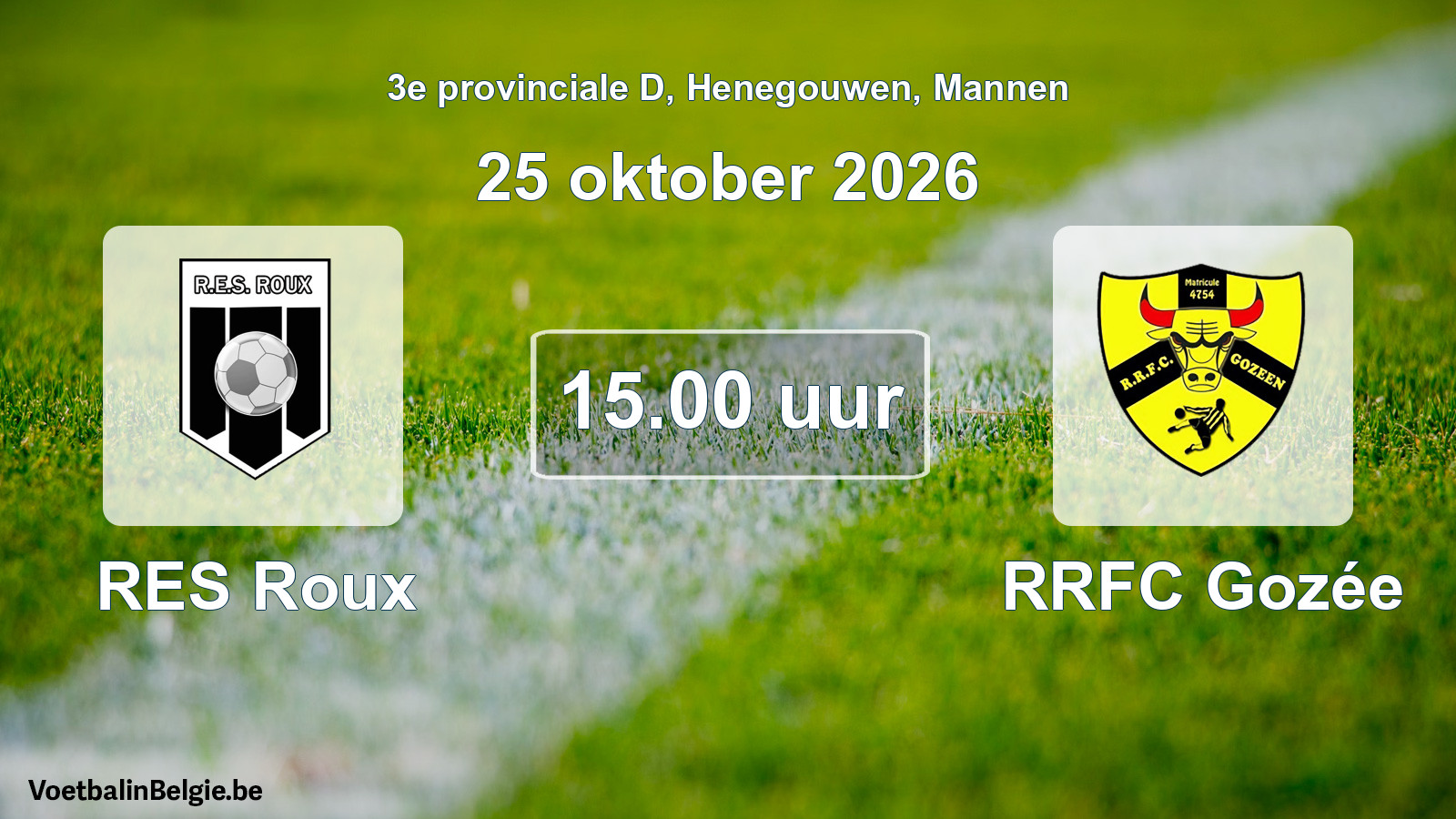 Geplande wedstrijd mannenvoetbal: RES Roux - RRFC Gozée (25 oktober 2026)