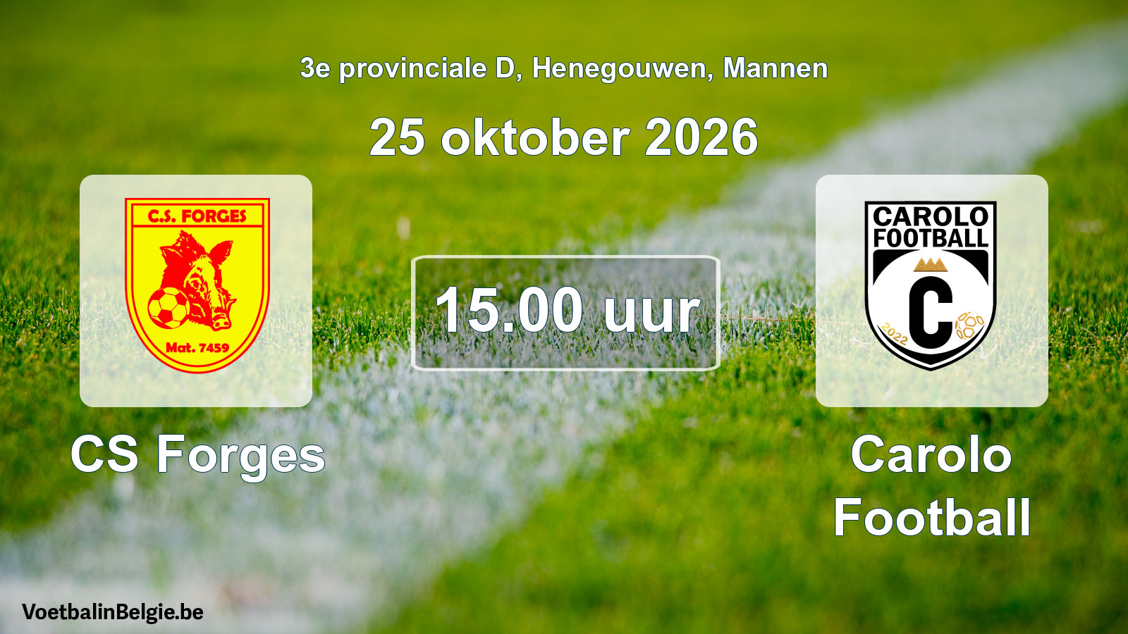 Geplantes Spiel männer-Fußball: CS Forges - Carolo Football (25 Oktober 2026)