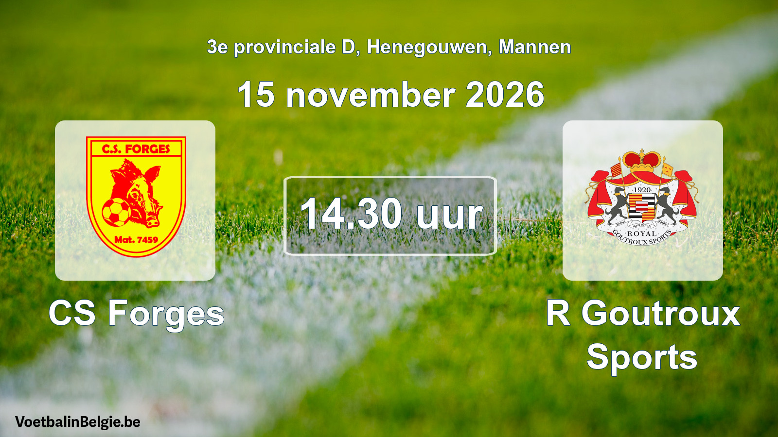 Geplande wedstrijd mannenvoetbal: CS Forges - R Goutroux Sports (15 november 2026)