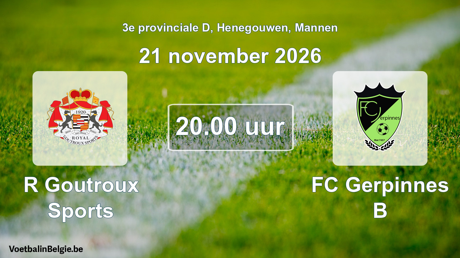 Geplande wedstrijd mannenvoetbal: R Goutroux Sports - FC Gerpinnes B (21 november 2026)