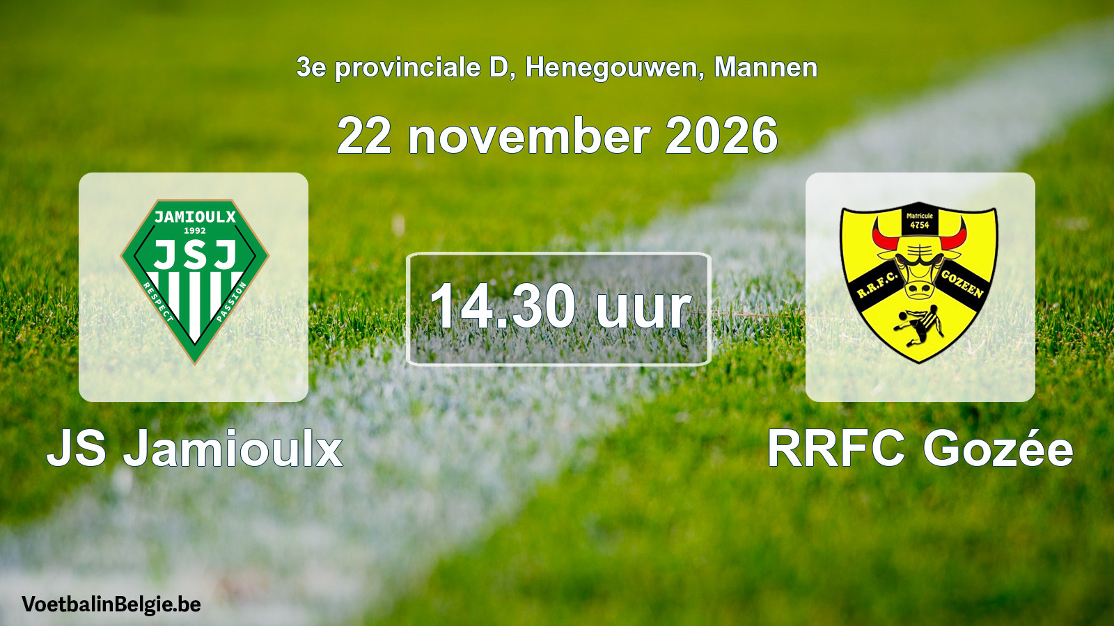 Scheduled match men football: JS Jamioulx - RRFC Gozée (22 November 2026)