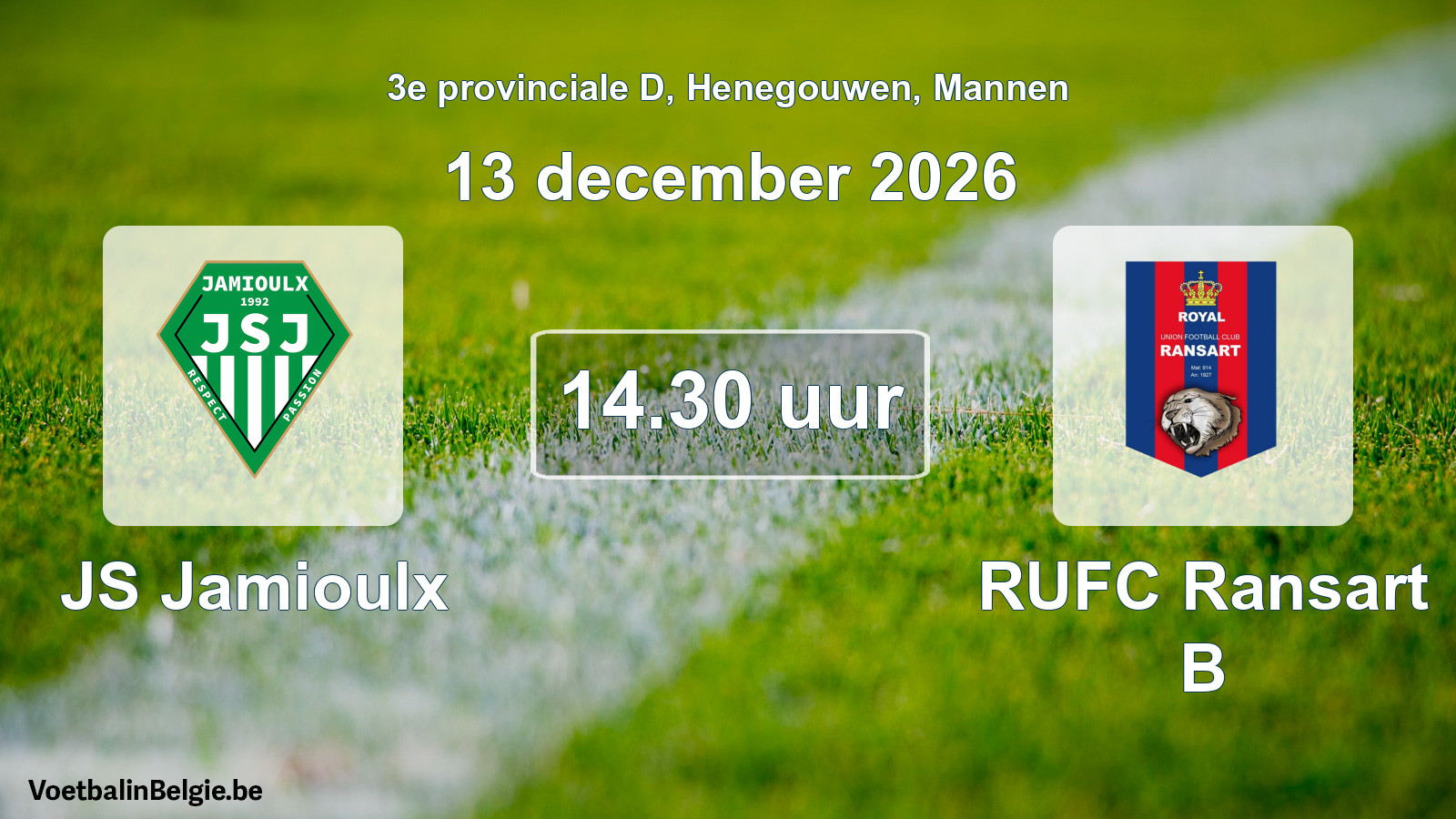 Geplande wedstrijd mannenvoetbal: JS Jamioulx - RUFC Ransart B (13 december 2026)