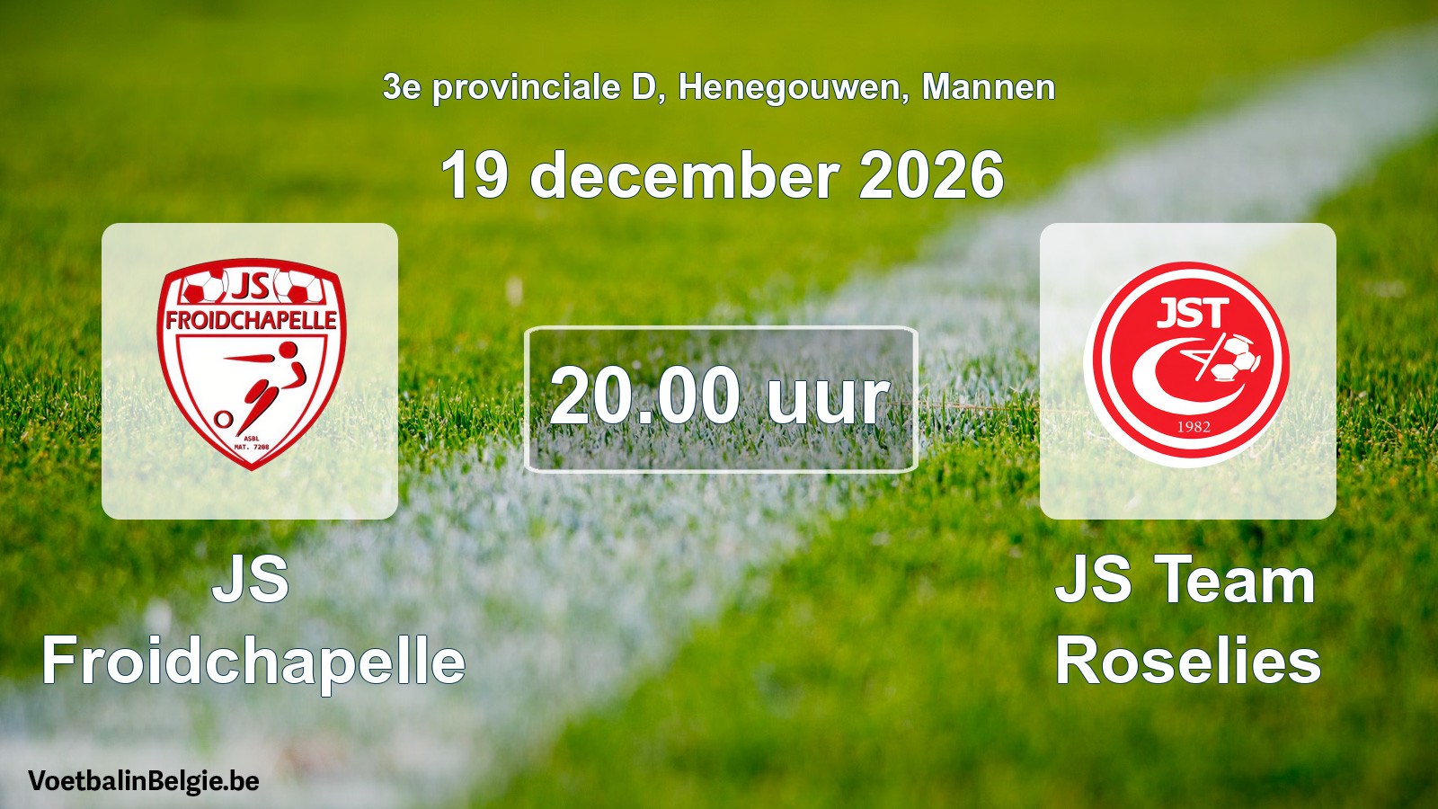 Geplande wedstrijd mannenvoetbal: JS Froidchapelle - JS Team Roselies (19 december 2026)
