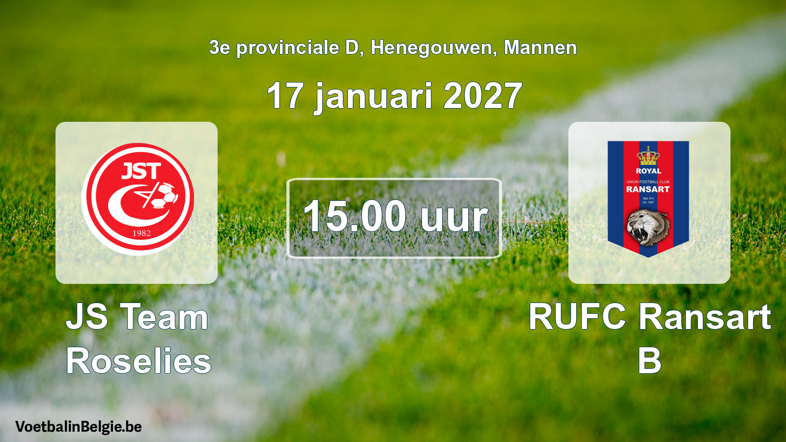 Geplande wedstrijd mannenvoetbal: JS Team Roselies - RUFC Ransart B (17 januari 2027)