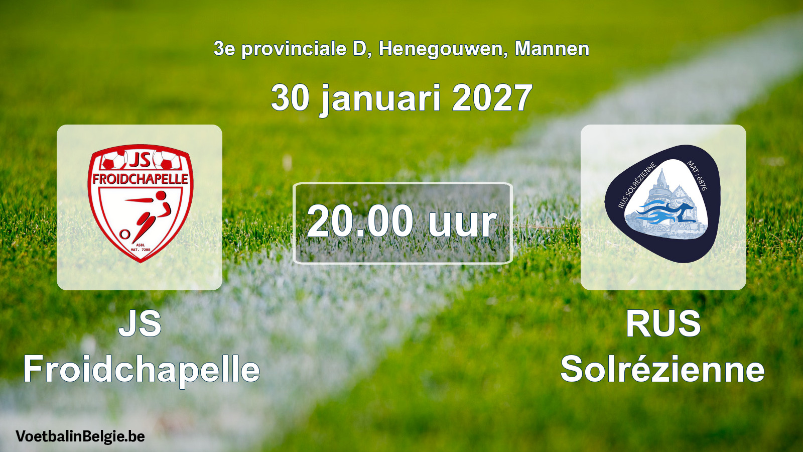 Geplande wedstrijd mannenvoetbal: JS Froidchapelle - RUS Solrézienne (30 januari 2027)