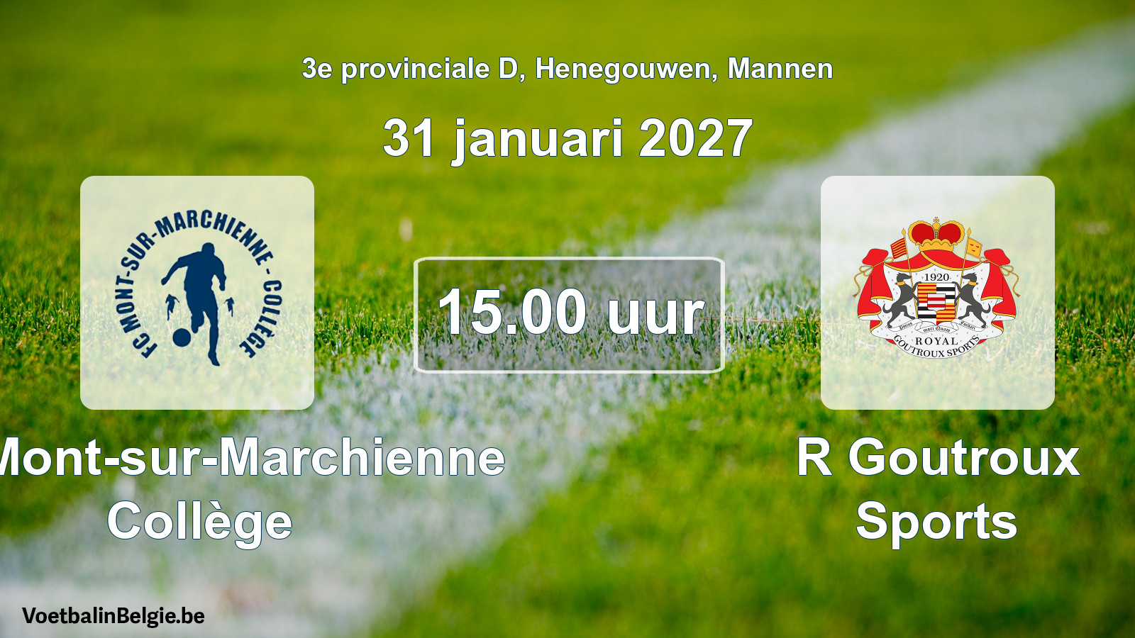 Geplande wedstrijd mannenvoetbal: FC Mont-sur-Marchienne Collège - R Goutroux Sports (31 januari 2027)