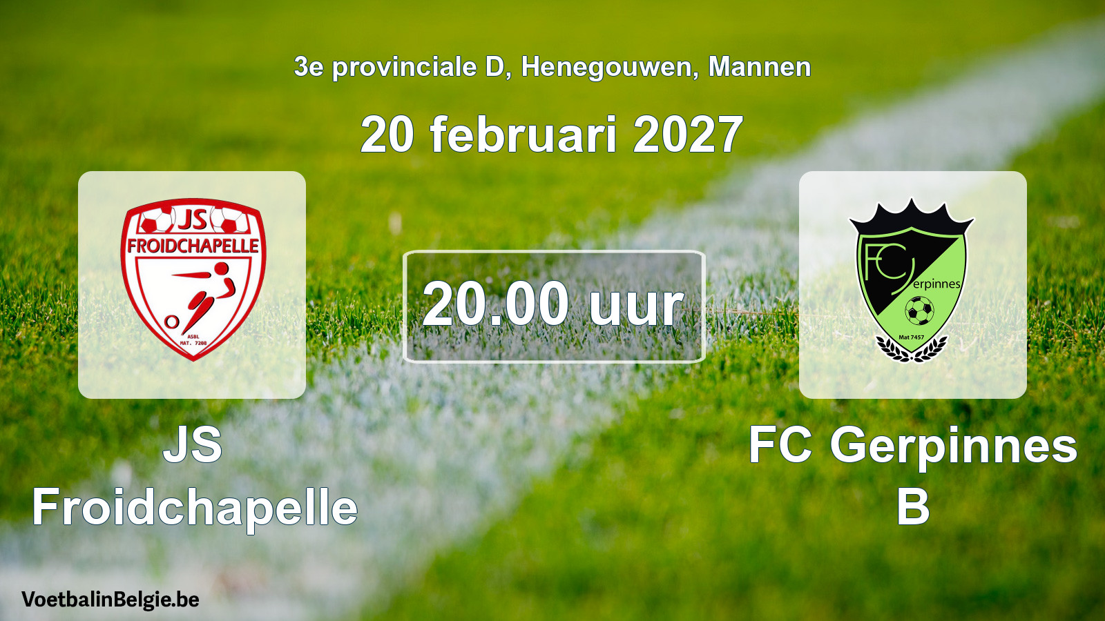 Geplande wedstrijd mannenvoetbal: JS Froidchapelle - FC Gerpinnes B (20 februari 2027)