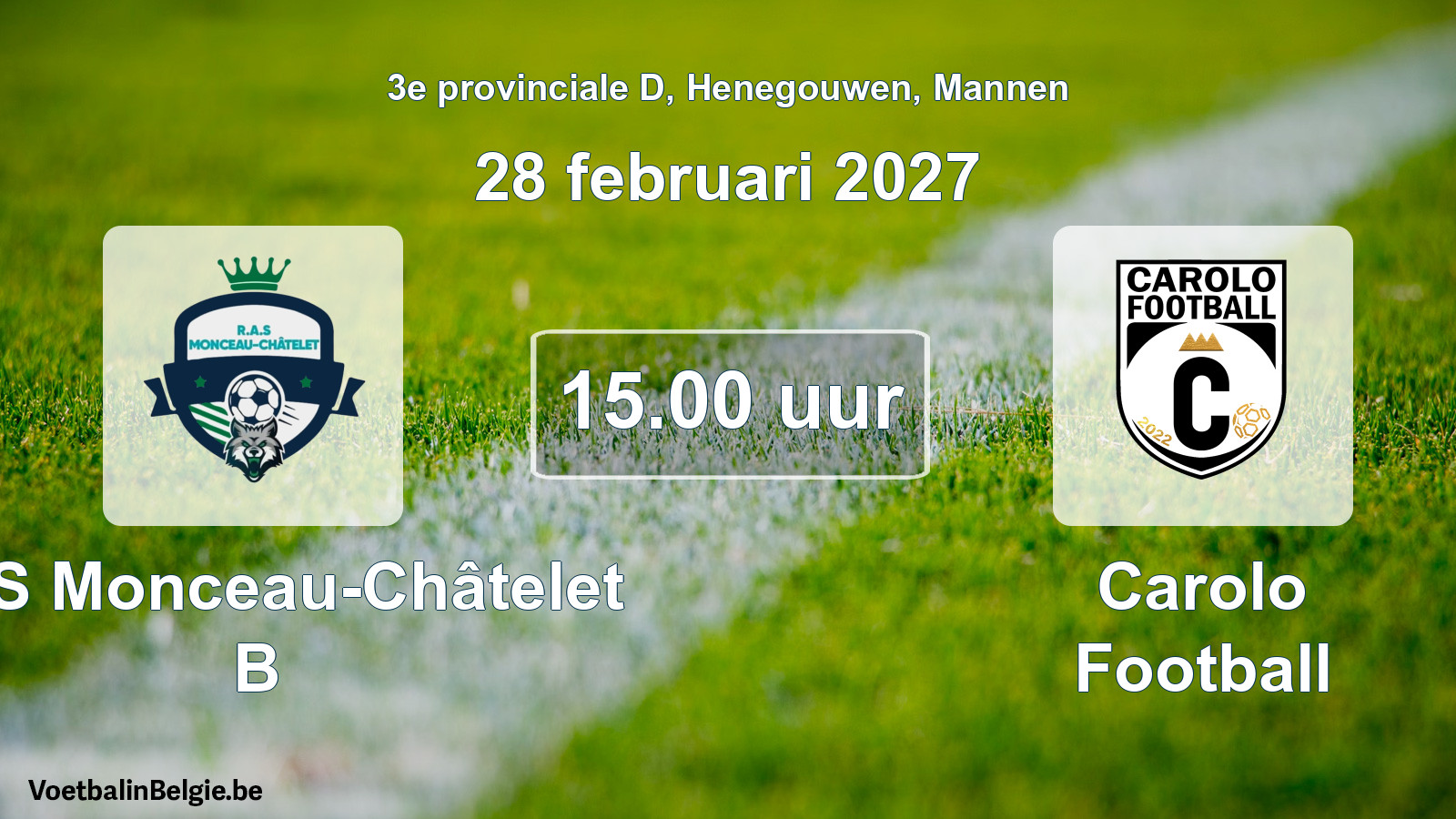 Scheduled match men football: RAS Monceau-Châtelet B - Carolo Football (28 February 2027)