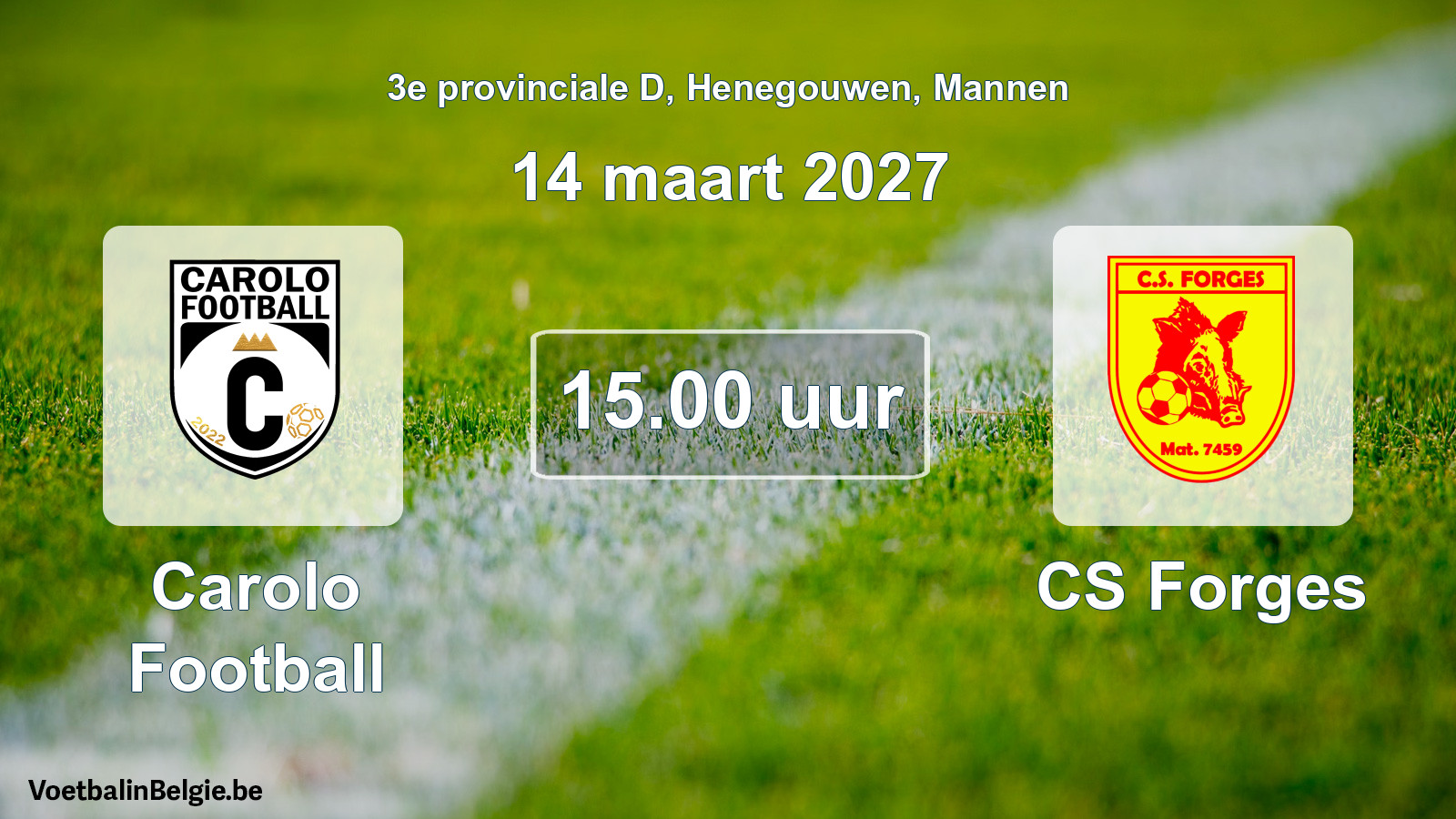 Geplande wedstrijd mannenvoetbal: Carolo Football - CS Forges (14 maart 2027)