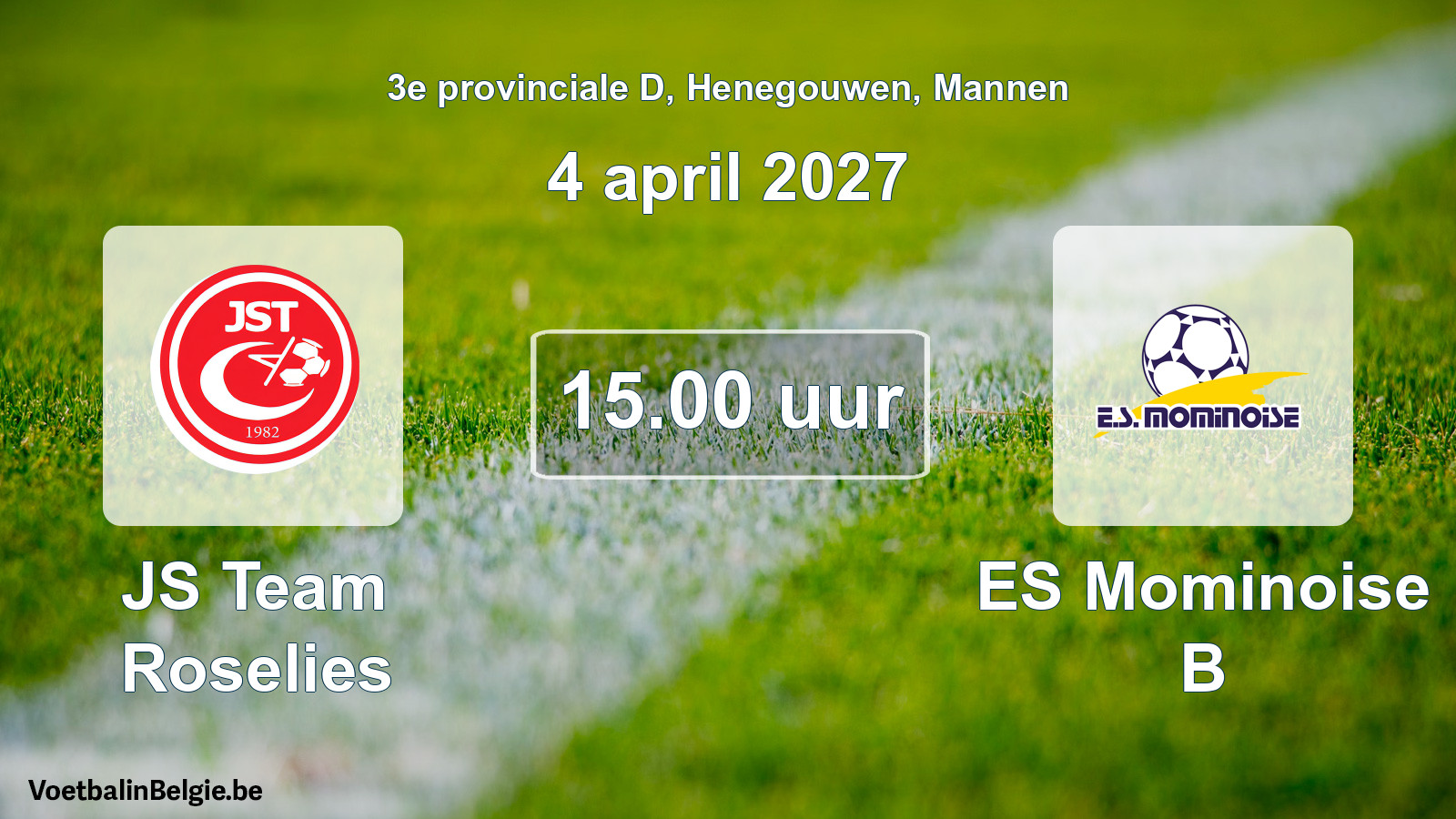 Geplande wedstrijd mannenvoetbal: JS Team Roselies - ES Mominoise B (4 april 2027)