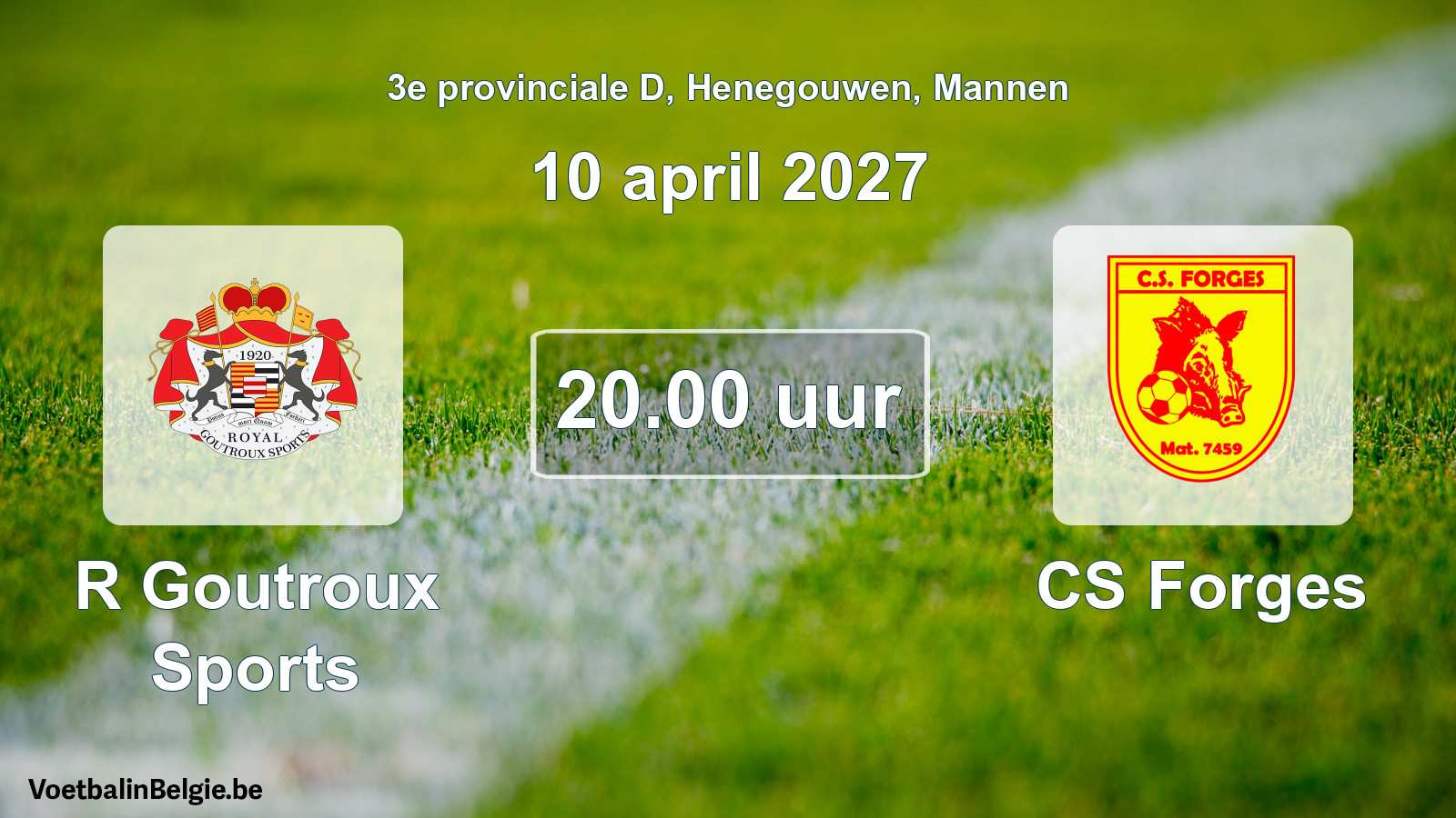 Geplande wedstrijd mannenvoetbal: R Goutroux Sports - CS Forges (10 april 2027)
