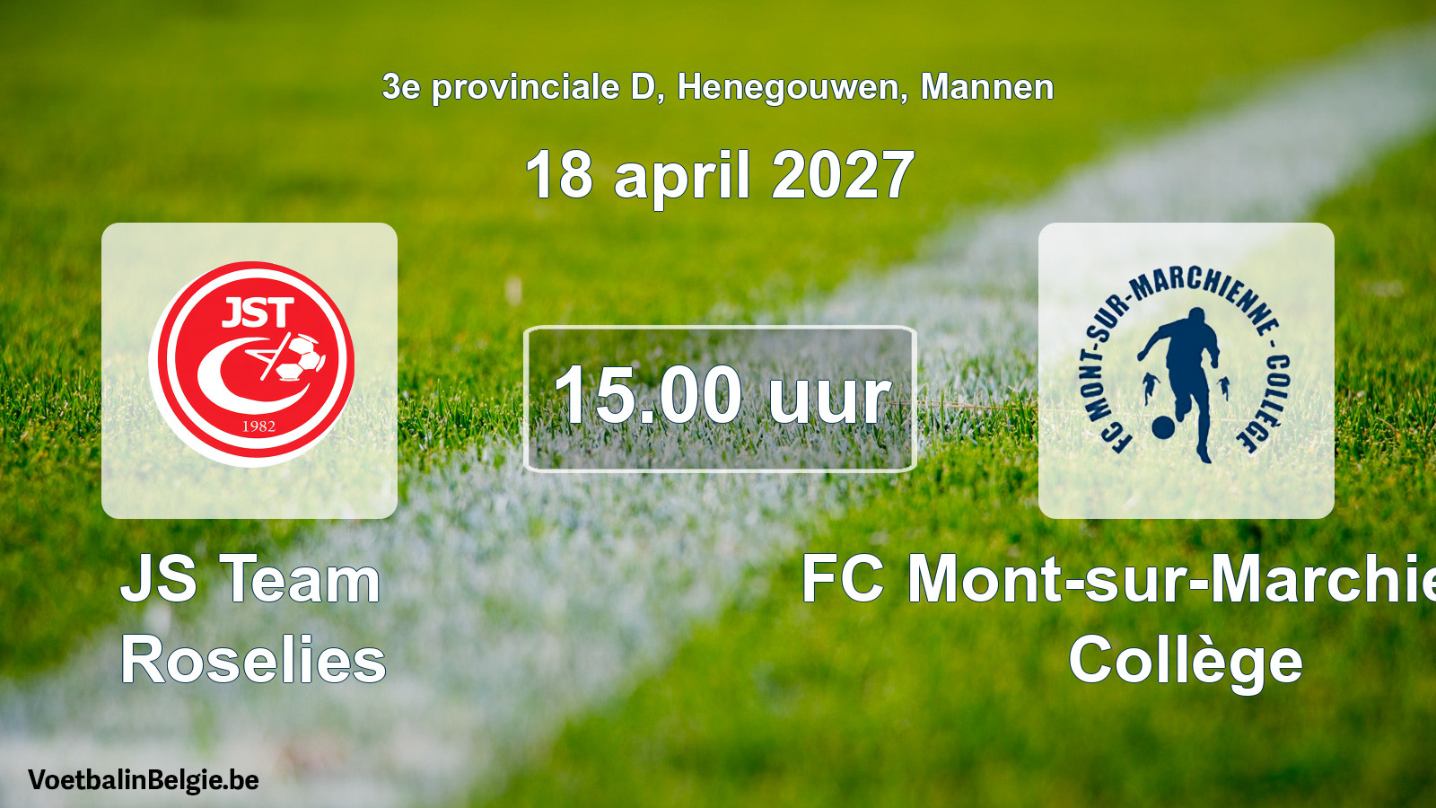 Geplande wedstrijd mannenvoetbal: JS Team Roselies - FC Mont-sur-Marchienne Collège (18 april 2027)