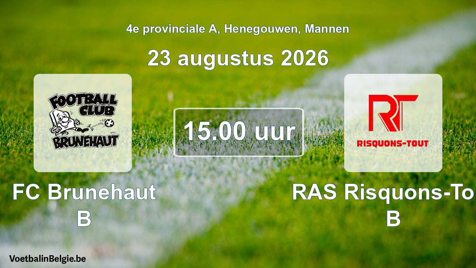 Geplande wedstrijd mannenvoetbal: FC Brunehaut B - RAS Risquons-Tout B (23 augustus 2026)
