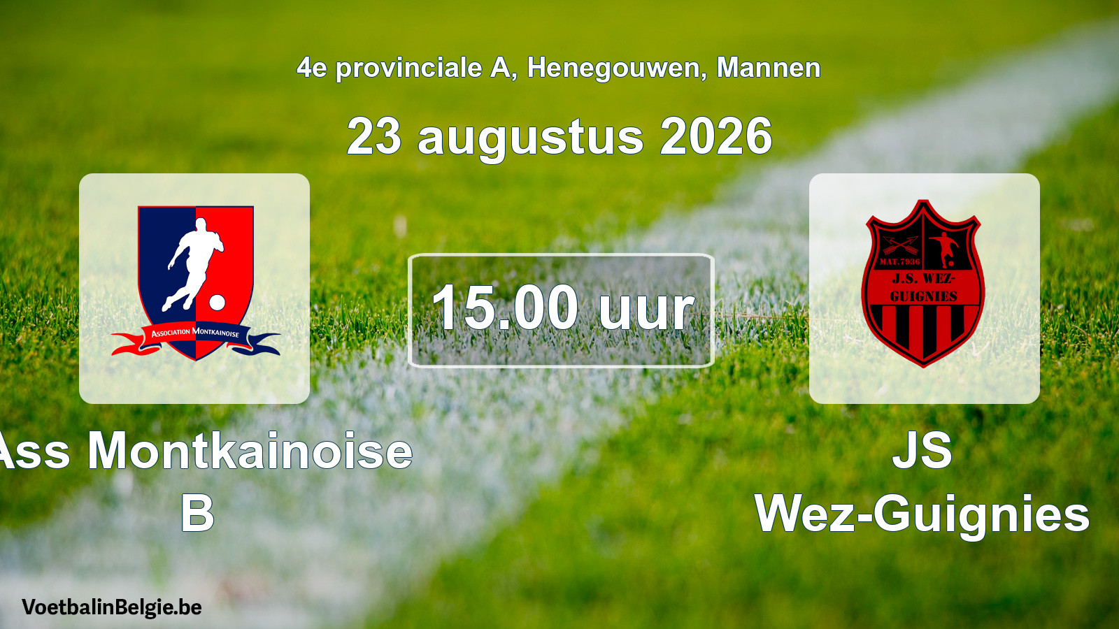 Scheduled match men football: Ass Montkainoise B - JS Wez-Guignies (23 August 2026)