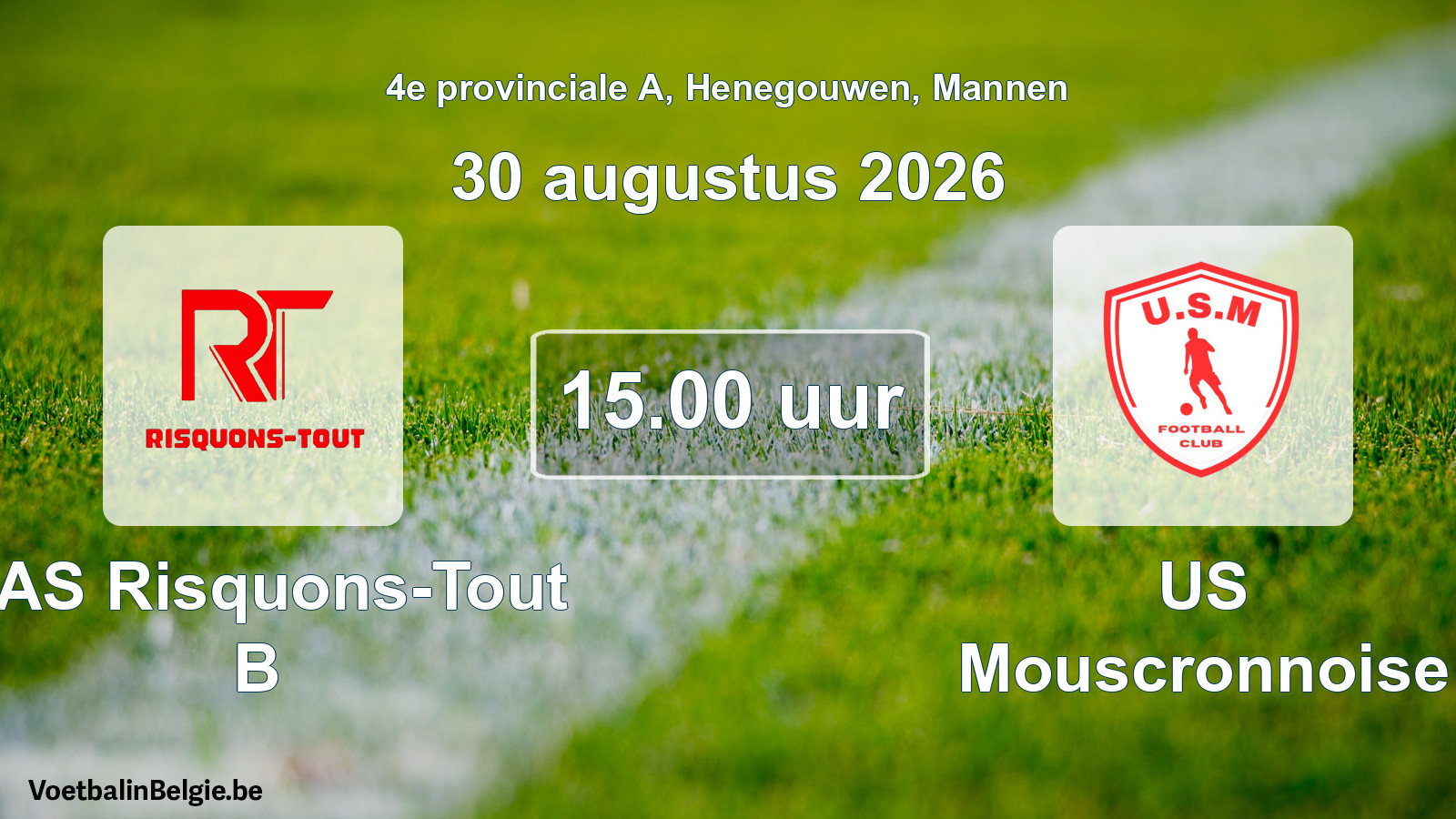 Geplande wedstrijd mannenvoetbal: RAS Risquons-Tout B - US Mouscronnoise (30 augustus 2026)