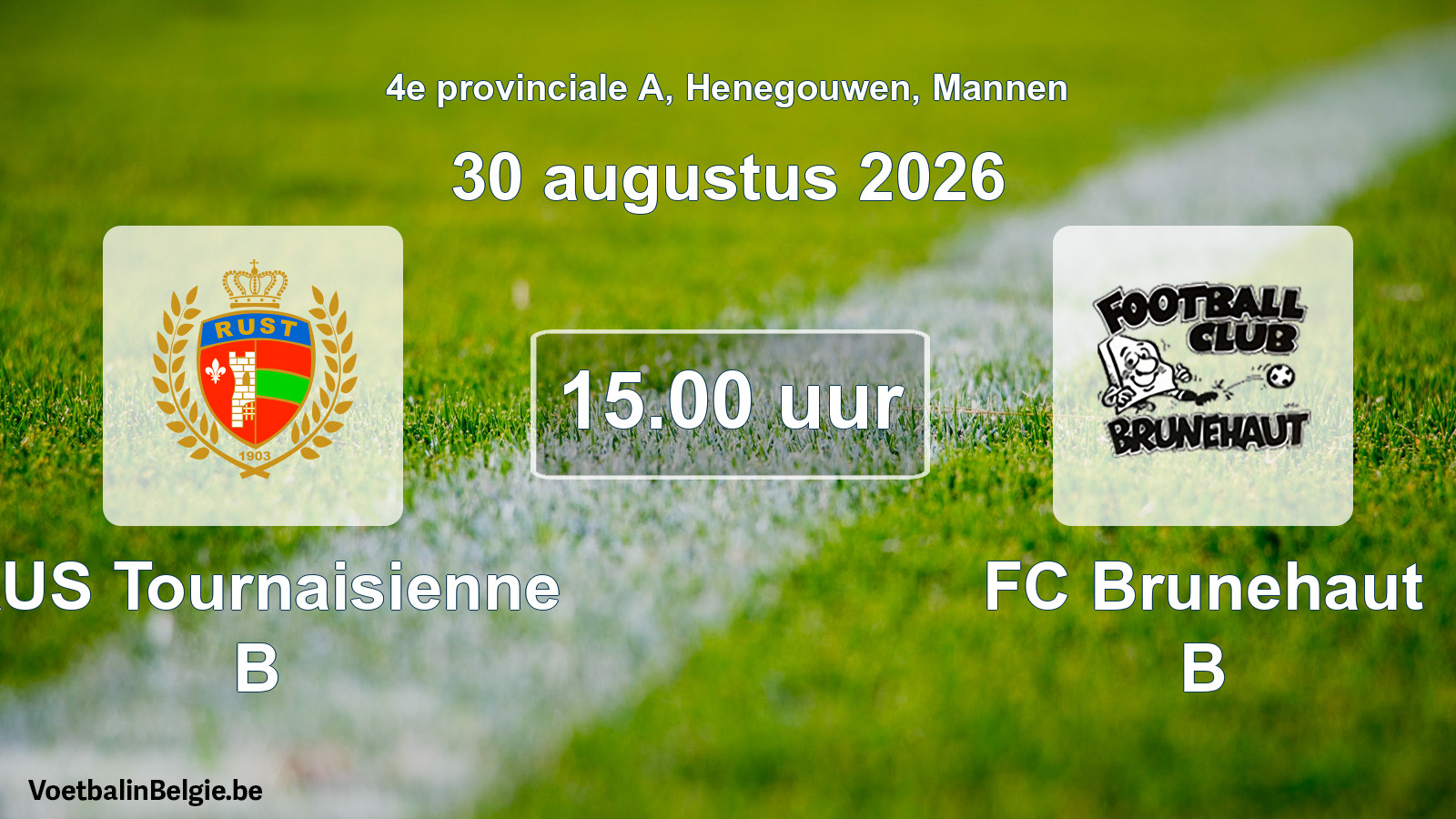 Geplande wedstrijd mannenvoetbal: RUS Tournaisienne B - FC Brunehaut B (30 augustus 2026)