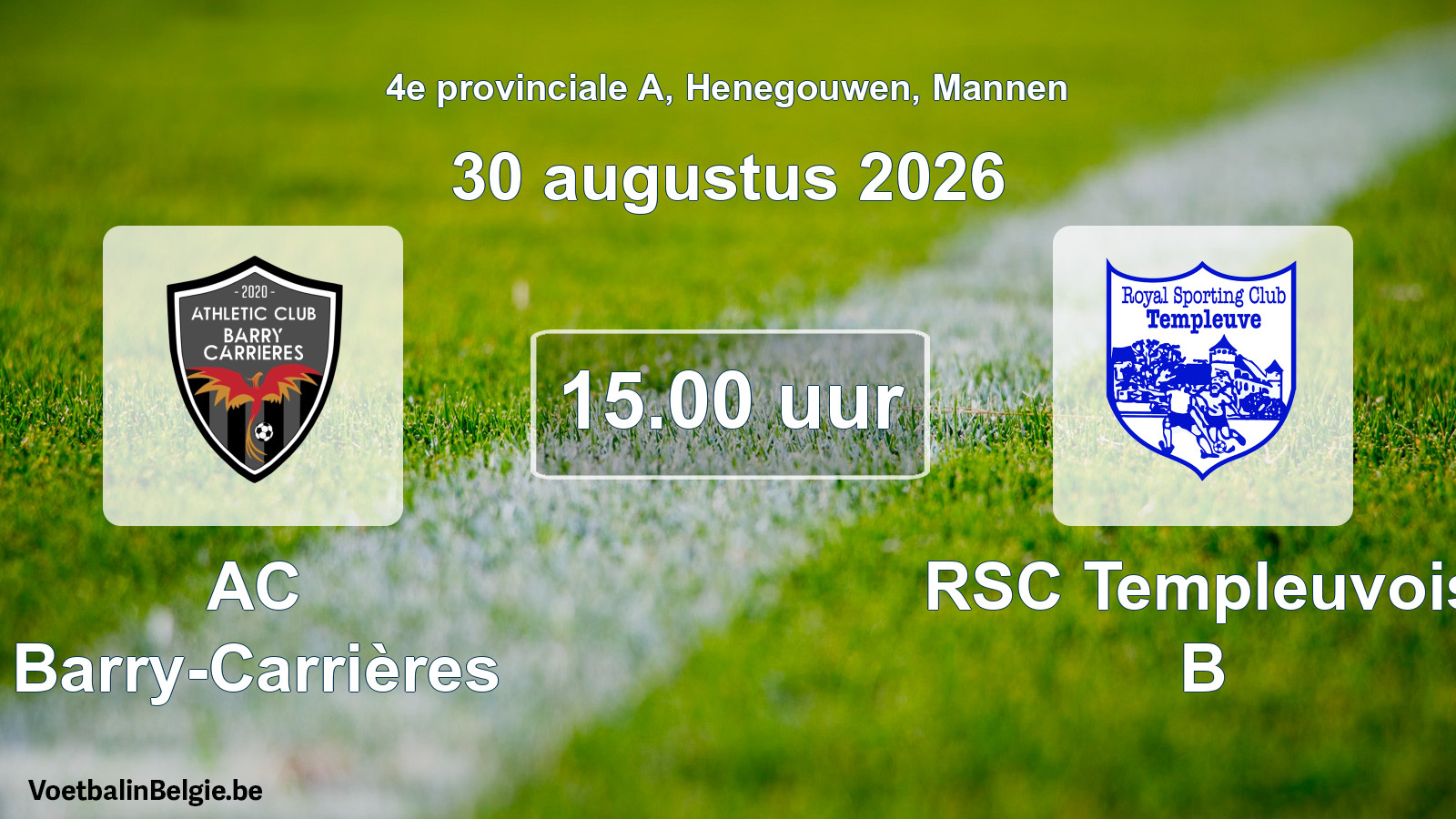 Geplande wedstrijd mannenvoetbal: AC Barry-Carrières - RSC Templeuvois B (30 augustus 2026)
