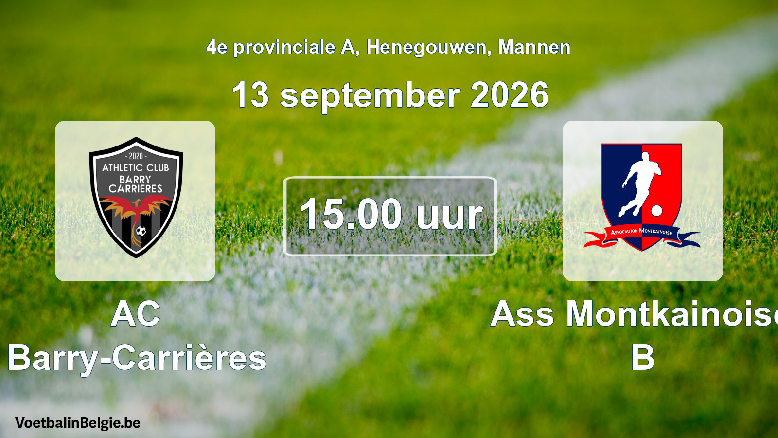 Geplande wedstrijd mannenvoetbal: AC Barry-Carrières - Ass Montkainoise B (13 september 2026)