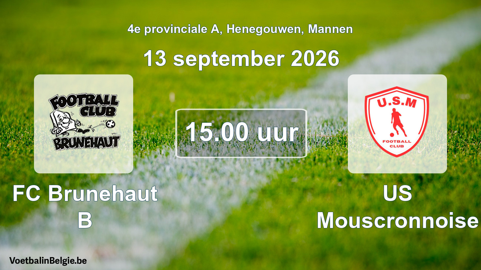 Geplande wedstrijd mannenvoetbal: FC Brunehaut B - US Mouscronnoise (13 september 2026)